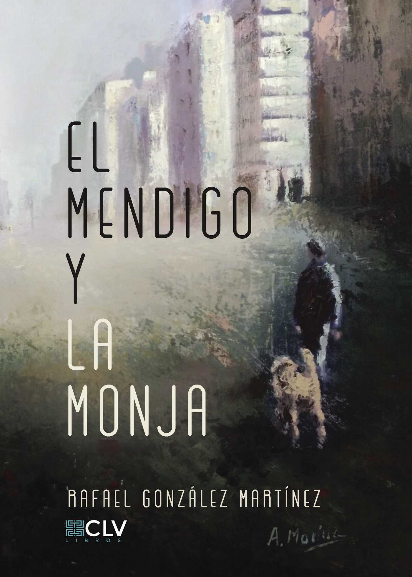 Portada de El mendigo y la monja · Rafael González Martínez