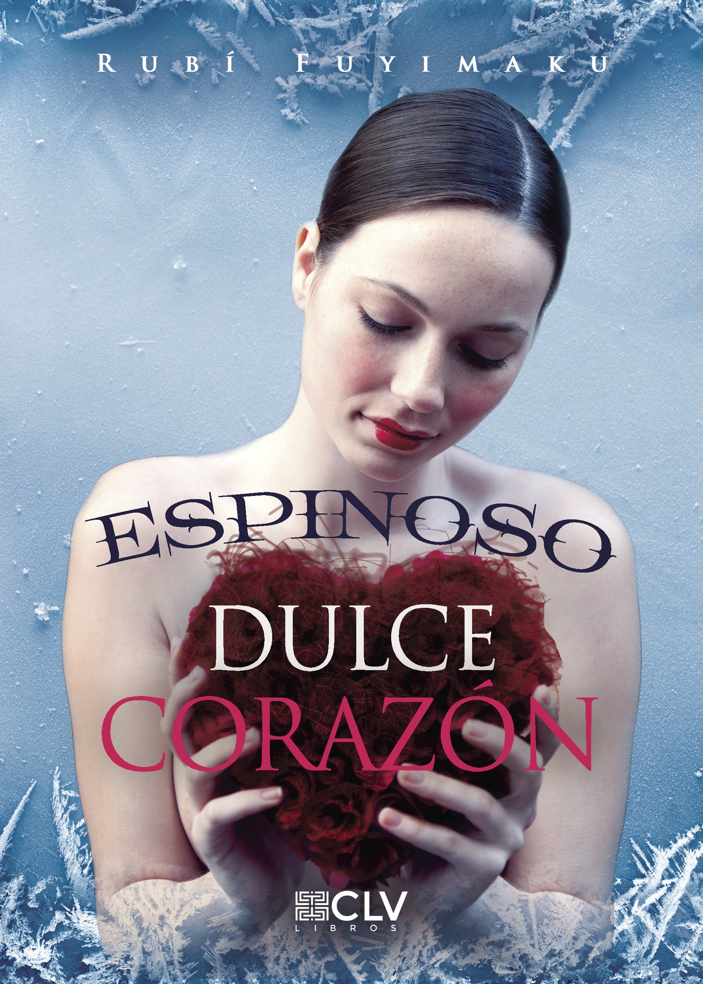 Portada de Espinoso dulce corazón