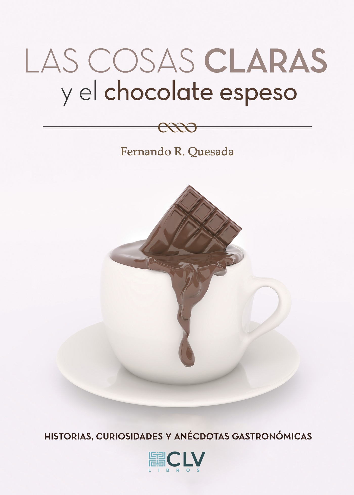 Portada de Las cosas claras y el chocolate espeso