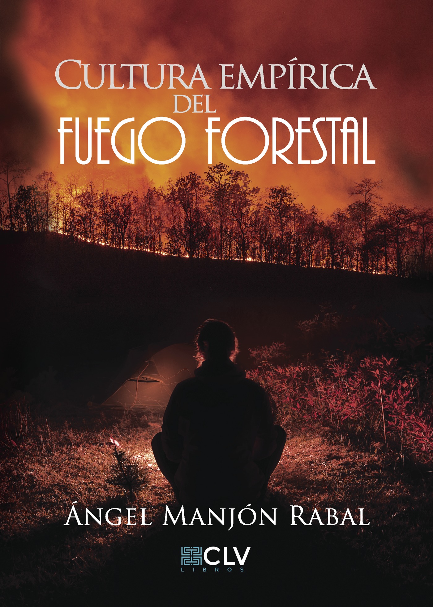 Portada de Cultura empírica del fuego forestal