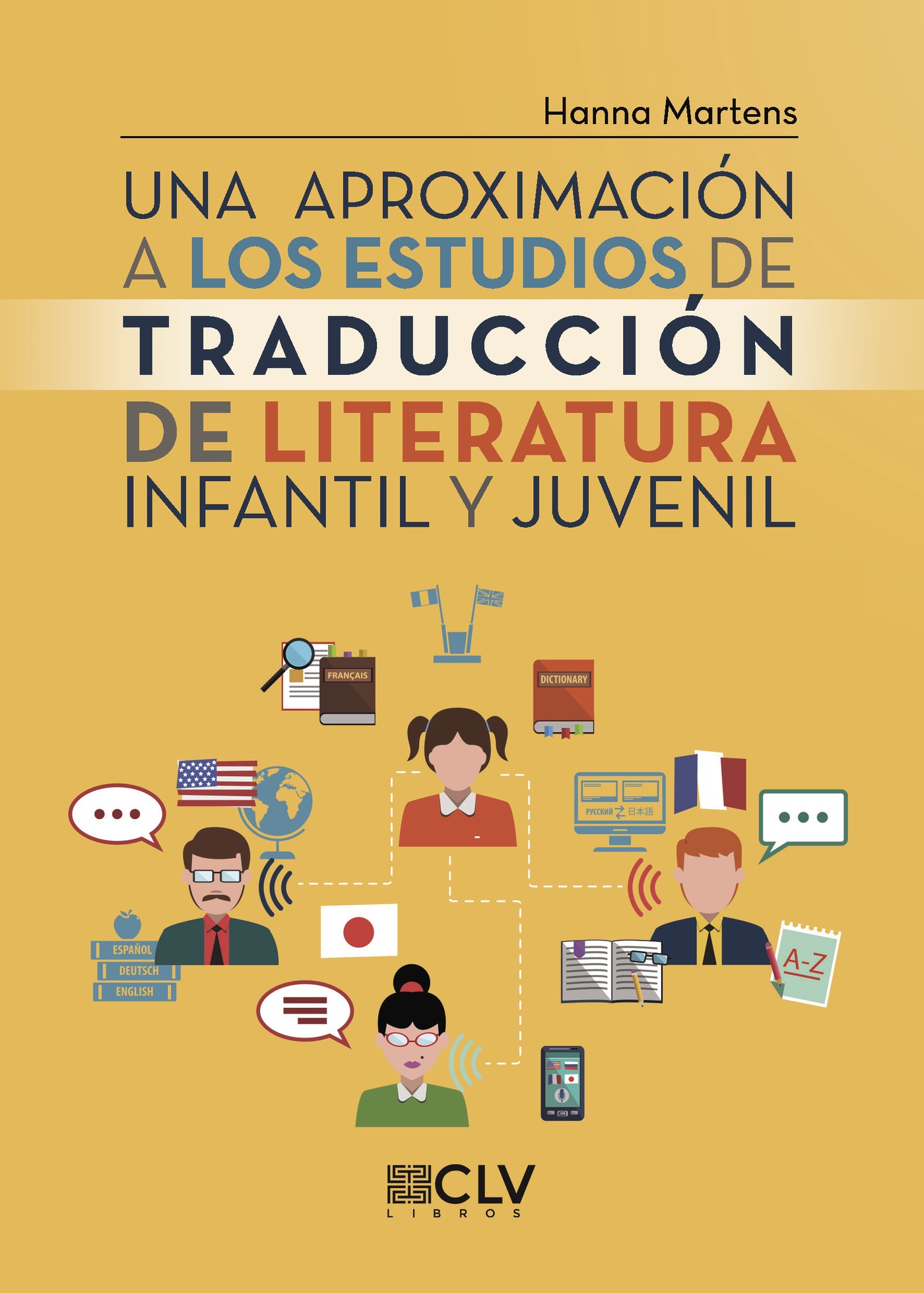 Portada de Una aproximación a los estudios de traducción de literatura infantil y juvenil · HANNA MARTENS