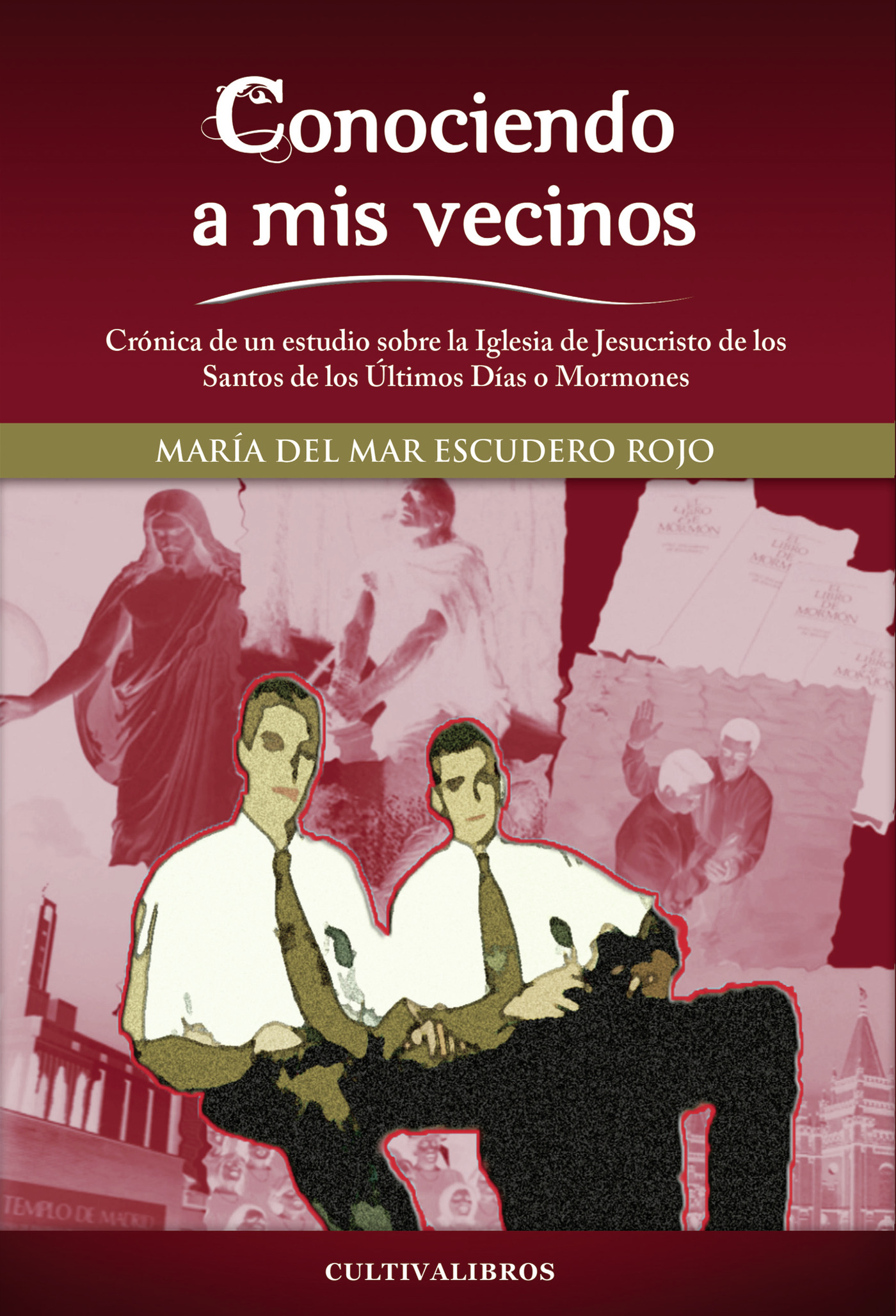 Portada de Conociendo a mis vecinos. Crónica de un estudio sobre la Iglesia de Jesucristo de los Santos de los Últimos Días o Mormones