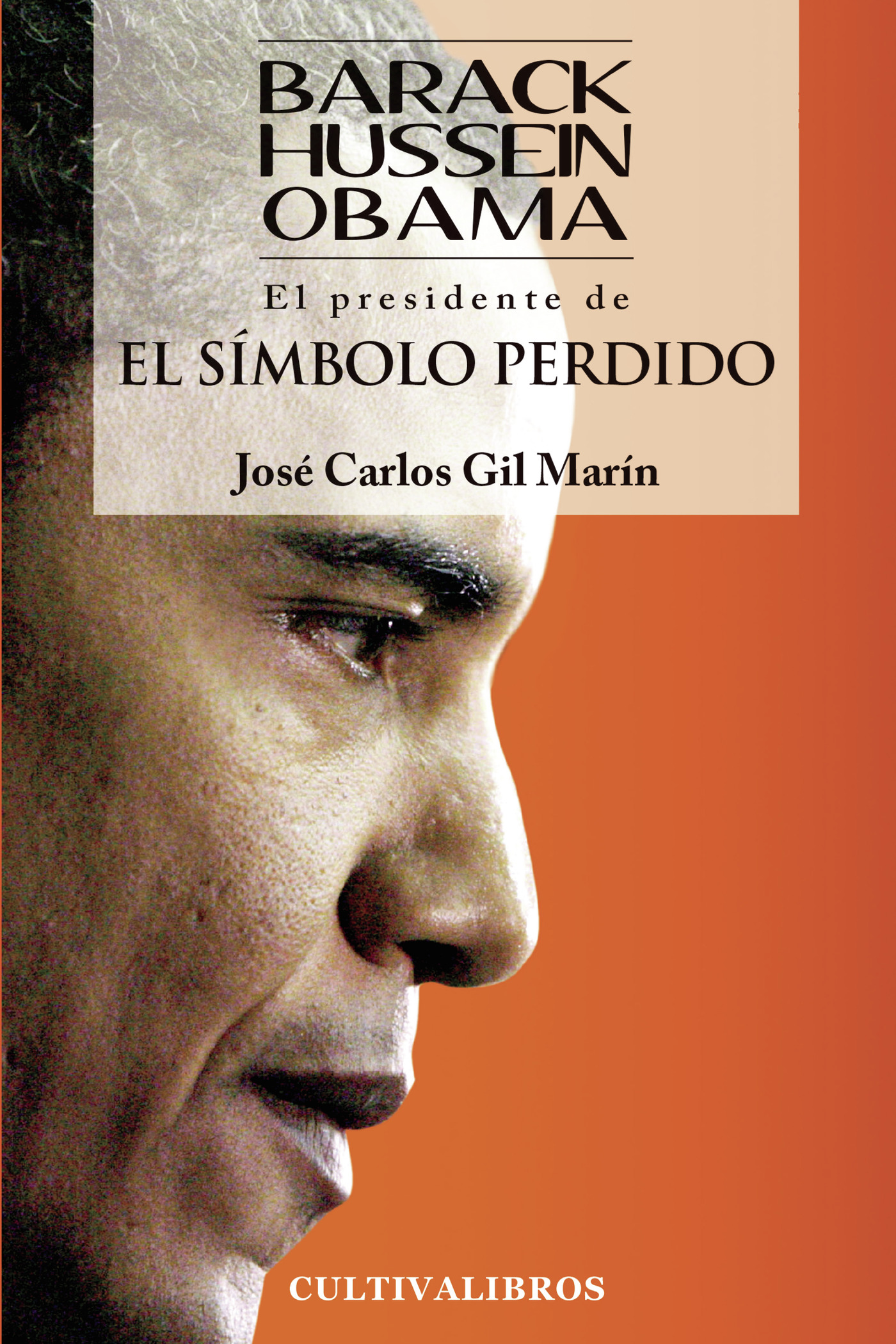 Portada de Barack Hussein Obama. El presidente. El símbolo perdido