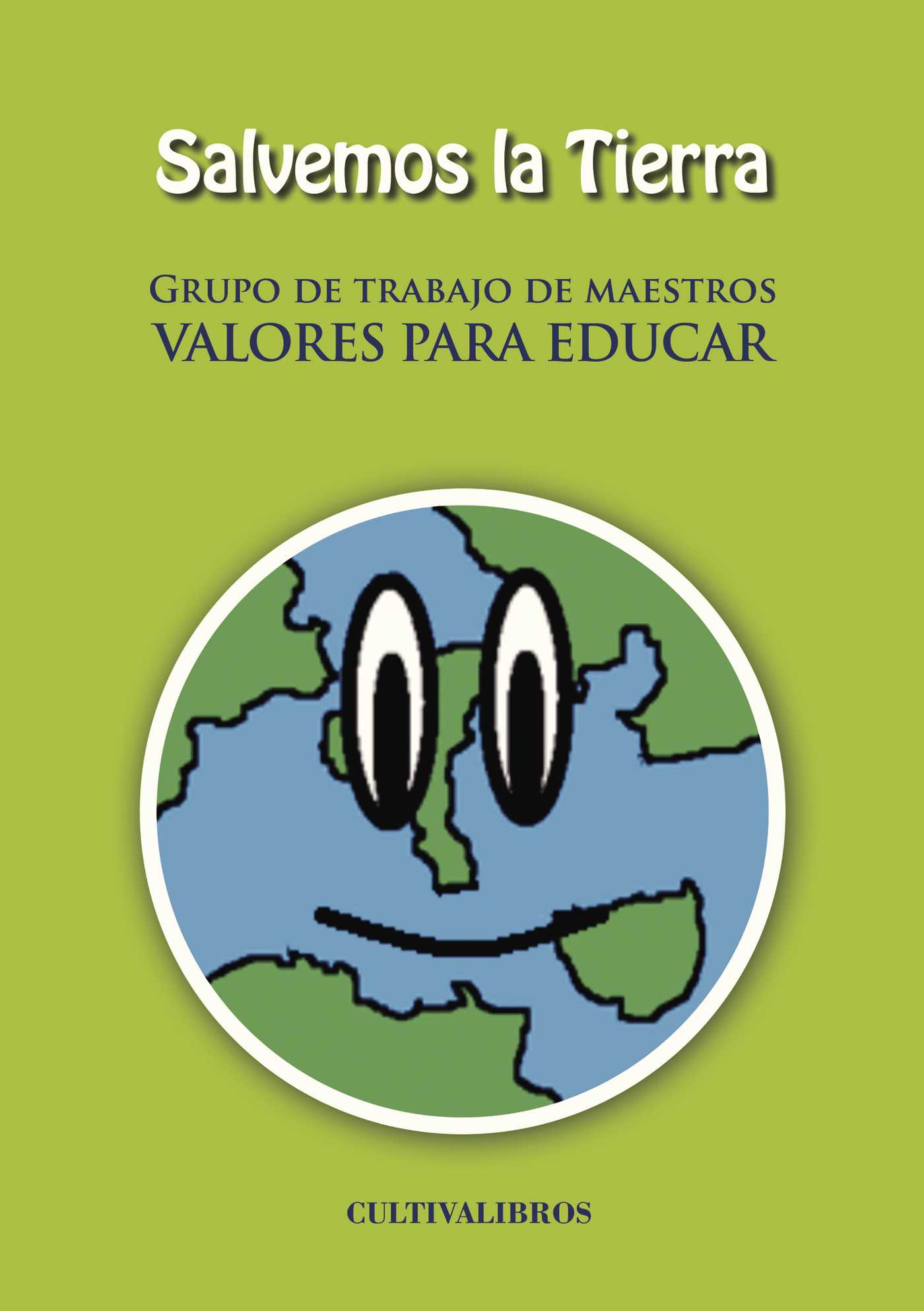 Portada de Salvemos la Tierra (Grupo de trabajo de maestros Valores para Educar) · Margarita Moreno Ramírez