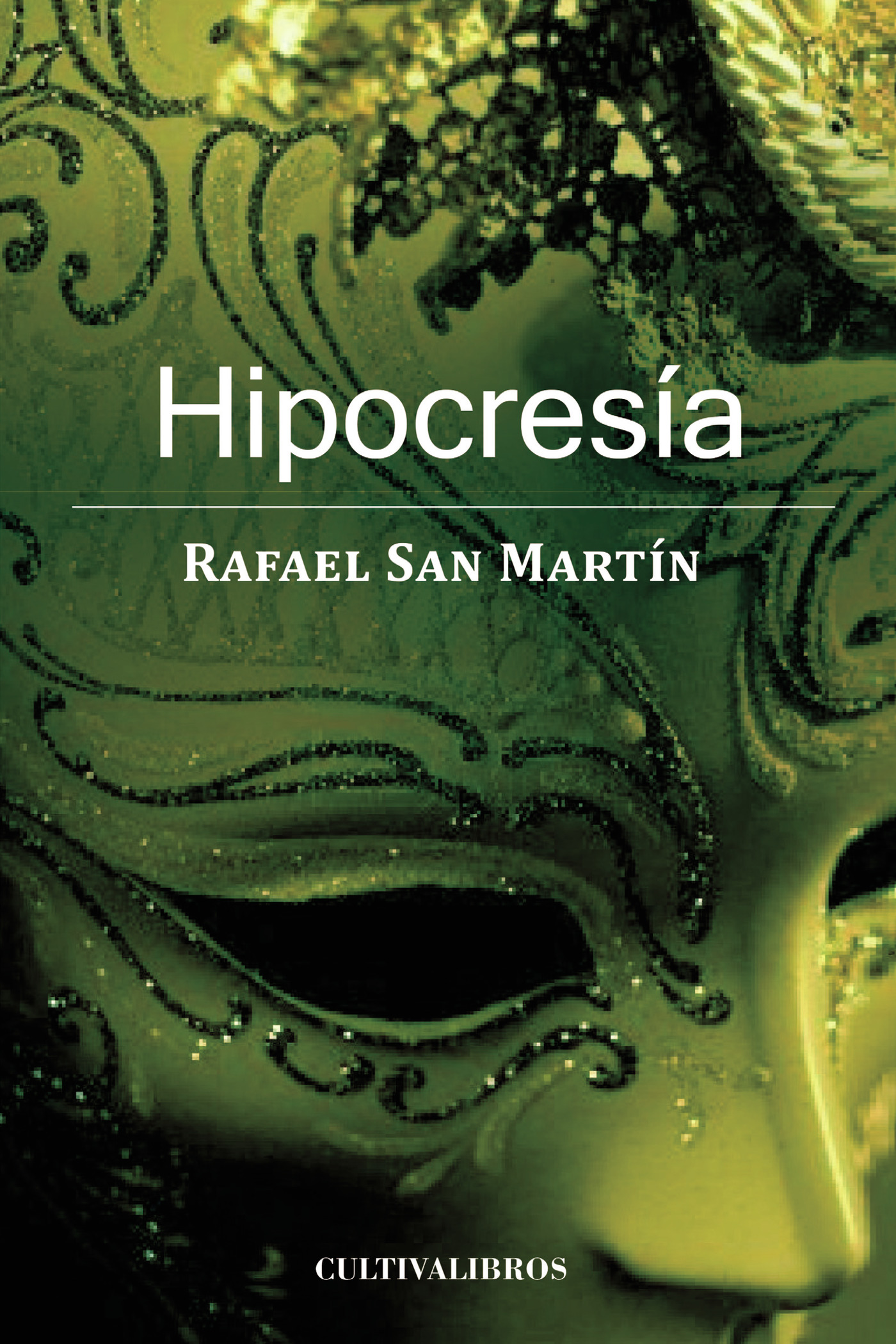 Portada de Hipocresía · Rafael San Martín Ramón
