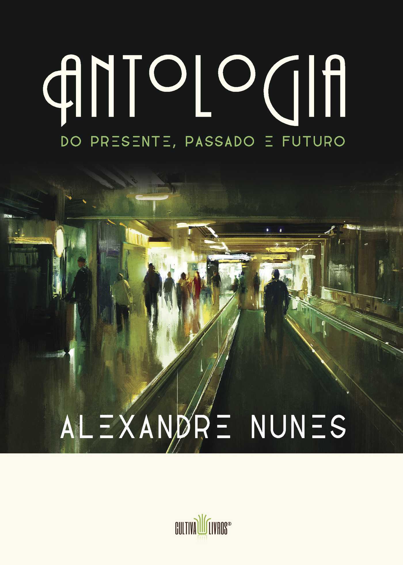 Portada de Antologia do presente, passado e futuro