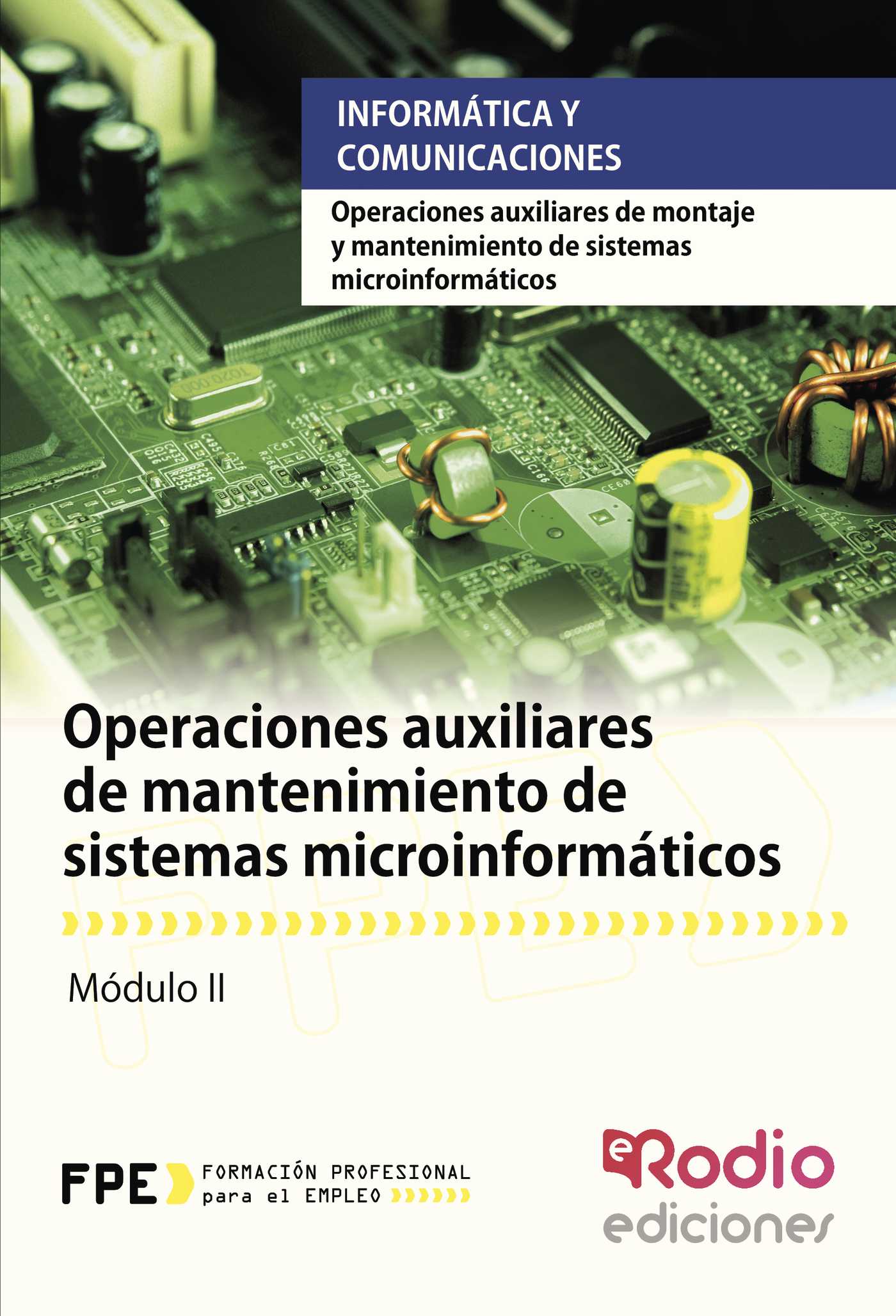 Portada de Operaciones auxiliares de mantenimiento de sistemas microinformáticos. Operaciones auxiliares de montaje y mantenimiento de sistemas microinformáticos · Miguel Ángel Navas Dueñas