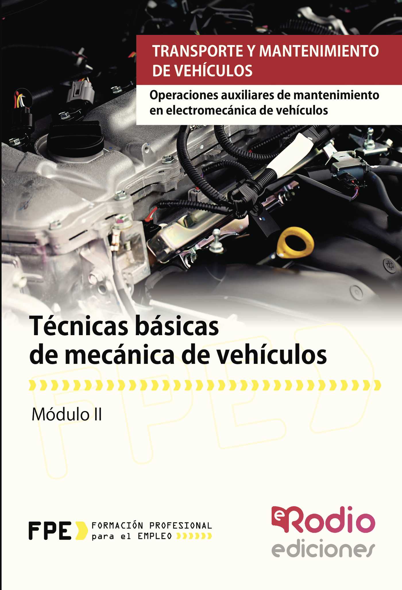 Portada de Técnicas básicas de mecánica de vehículos. Operaciones auxiliares de mantenimiento en electromecánica de vehículos