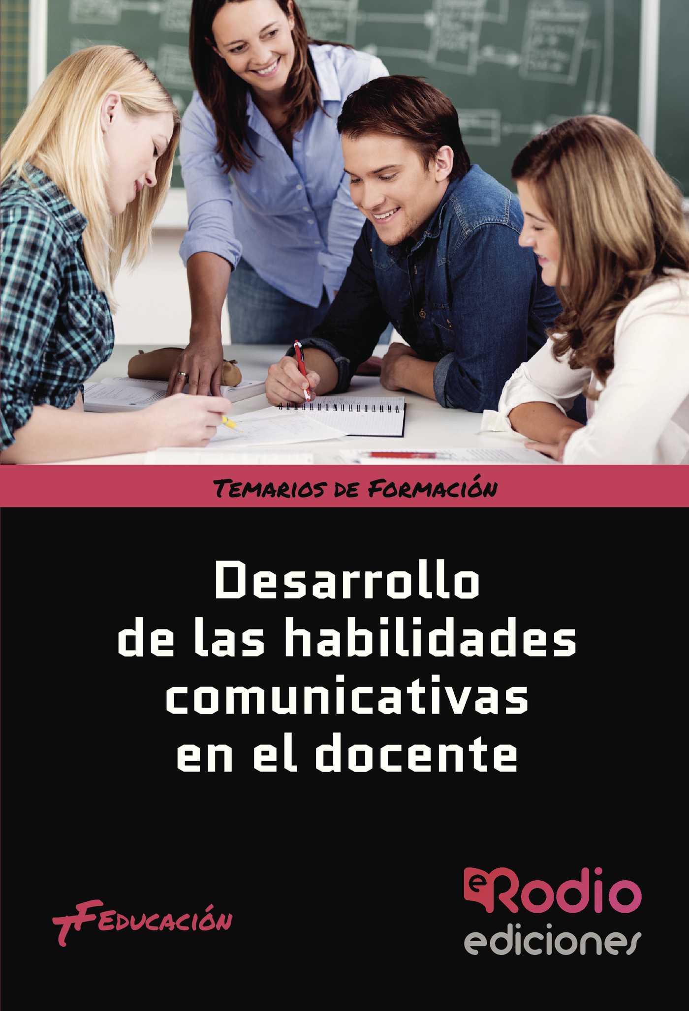 Portada de Desarrollo de las habilidades comunicativas en el docente. Temario de Formación. Educación