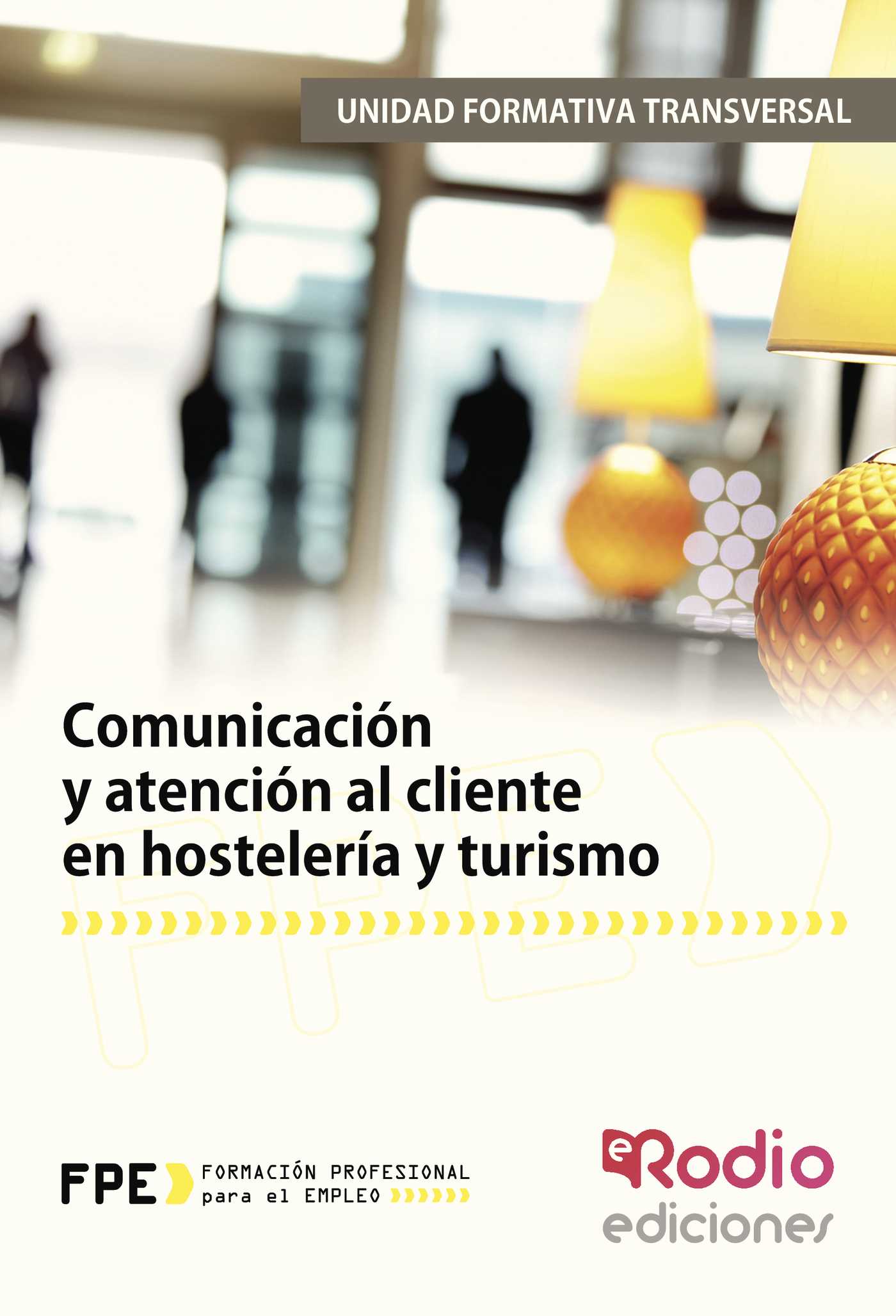 Portada de Comunicación y atención al cliente en hostelería y turismo