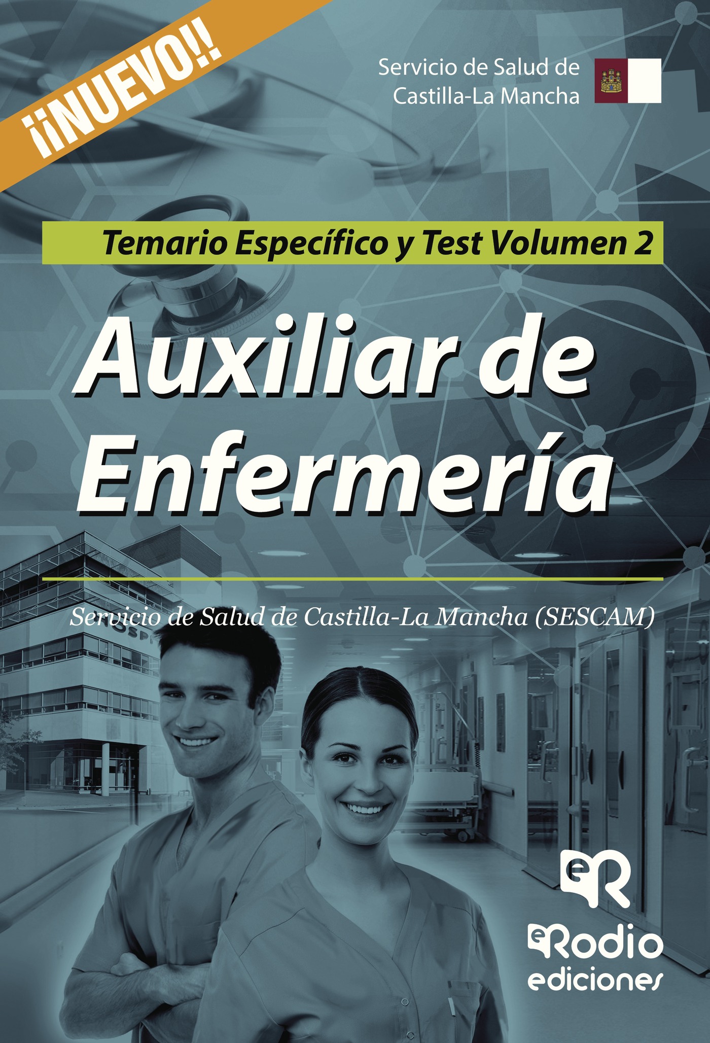 Portada de Auxiliar de Enfermería. Servicio de Salud de Castilla-La Mancha (SESCAM). Temario Específico y Test. Volumen 2
