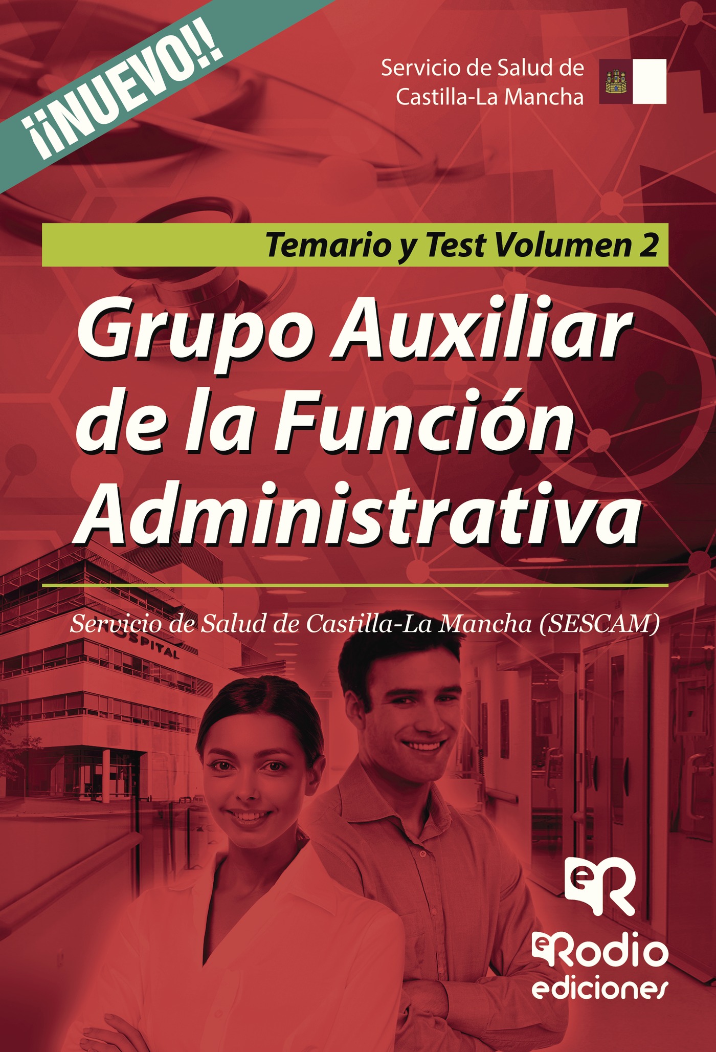 Portada de Grupo Auxiliar de la Función Administrativa. Servicio de Salud de Castilla-La Mancha (SESCAM). Temario y Test. Volumen 2