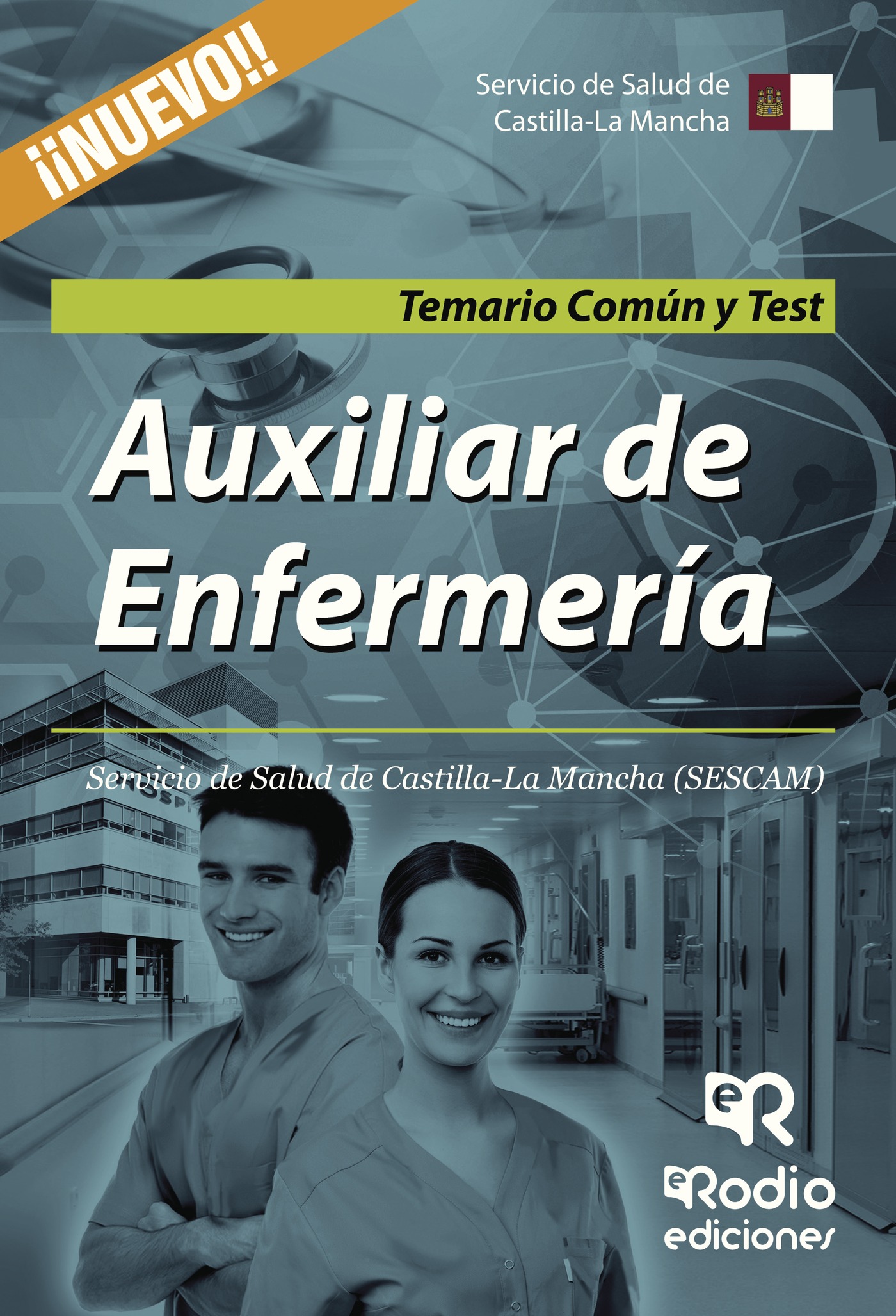 Portada de Auxiliar de Enfermería. Servicio de Salud de Castilla-La Mancha (SESCAM). Temario Común y Test