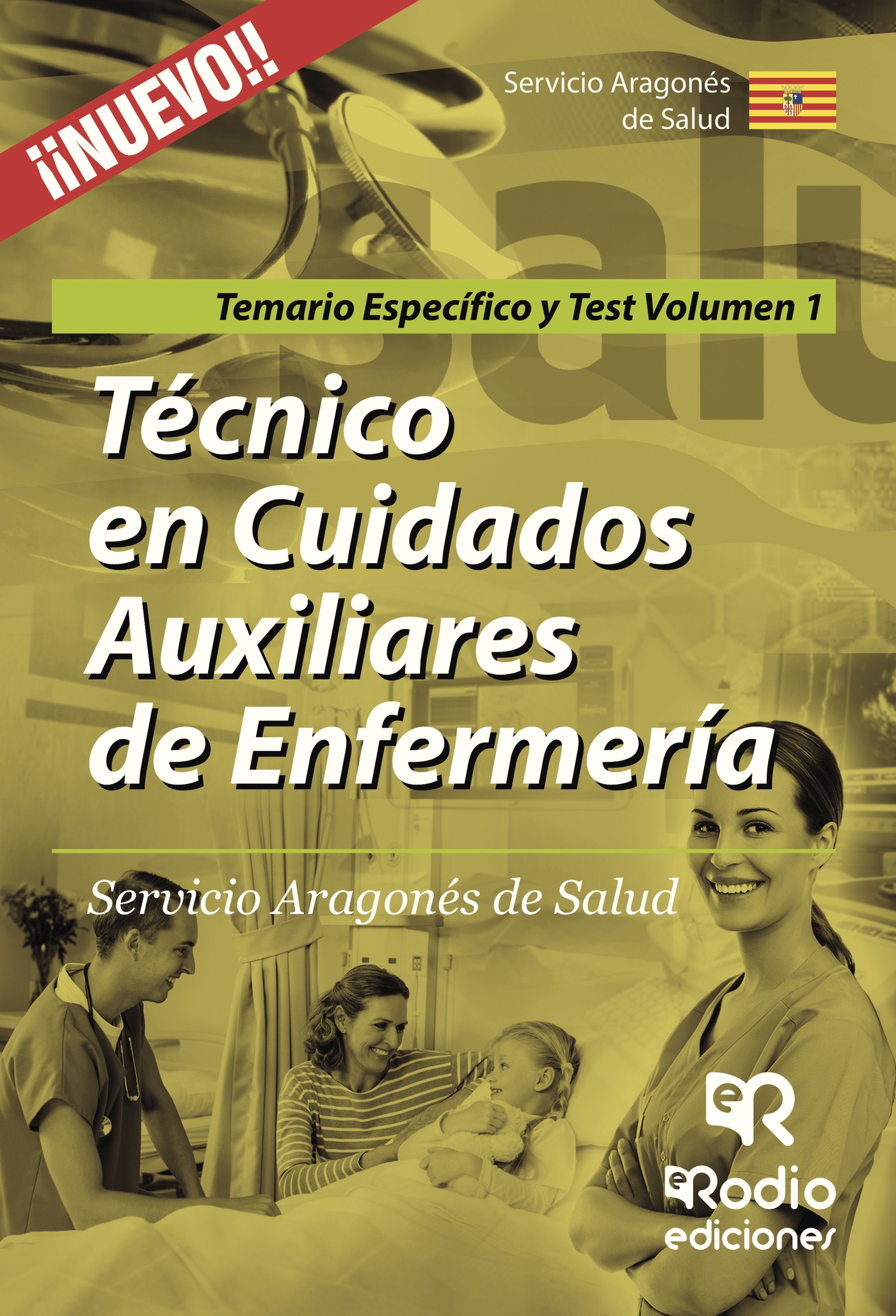 Portada de Técnico en Cuidados Auxiliares de Enfermería. Servicio Aragonés de Salud. Temario Específico y Test Volumen 1