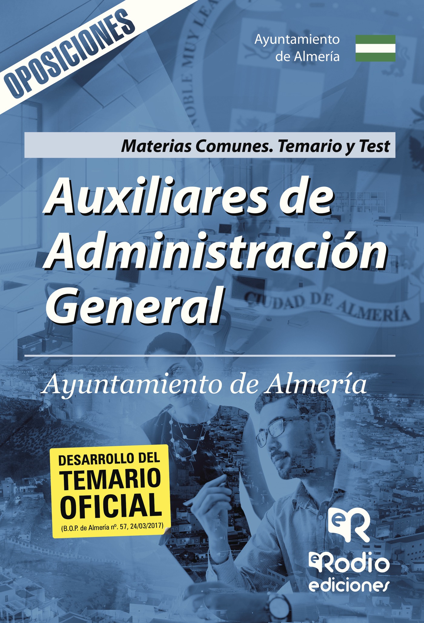 Portada de Auxiliares de Administración General. Ayuntamiento de Almería. Materias Comunes. Temario y Test · Varios Autores