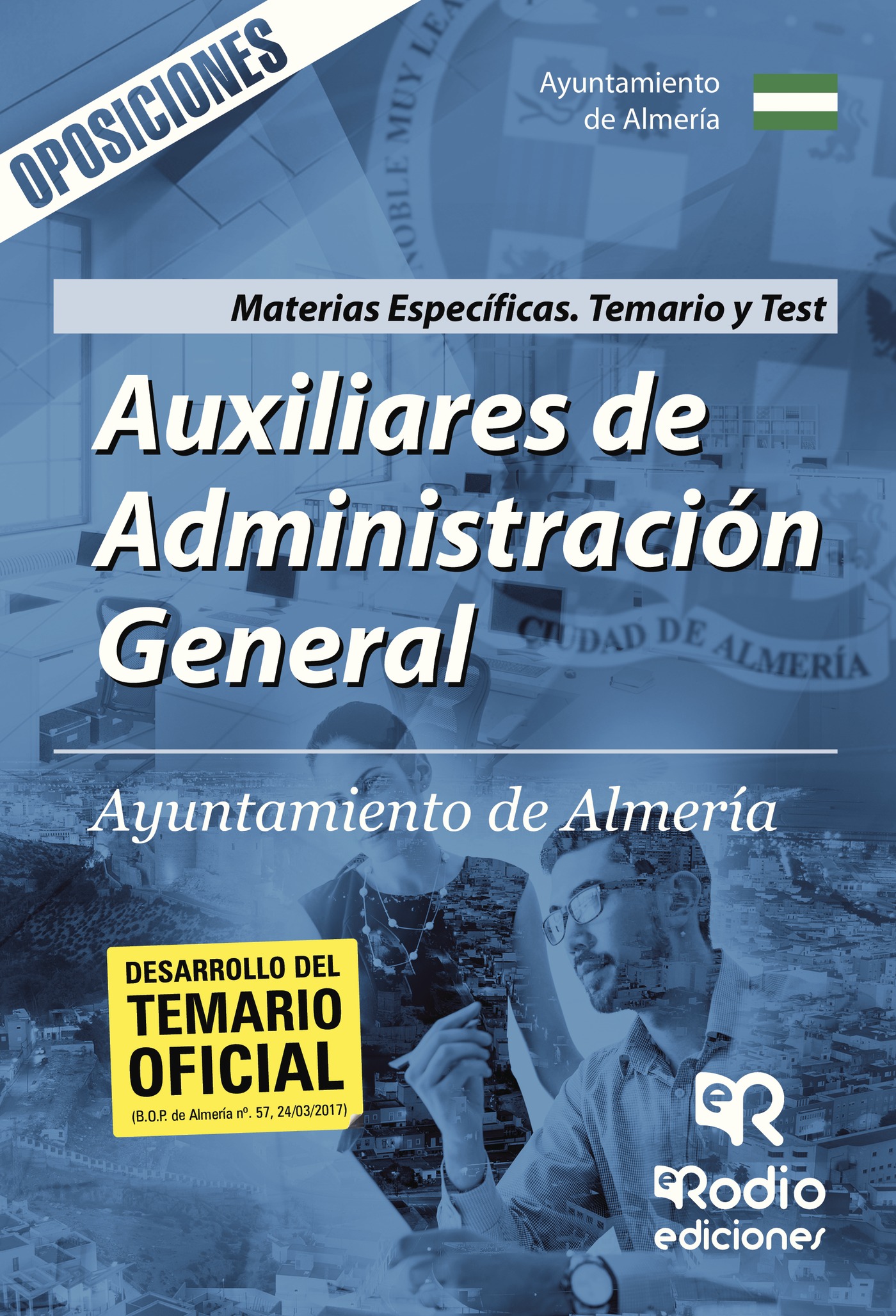 Portada de Auxiliares de Administración General. Ayuntamiento de Almería. Materias Específicas. Temario y Test