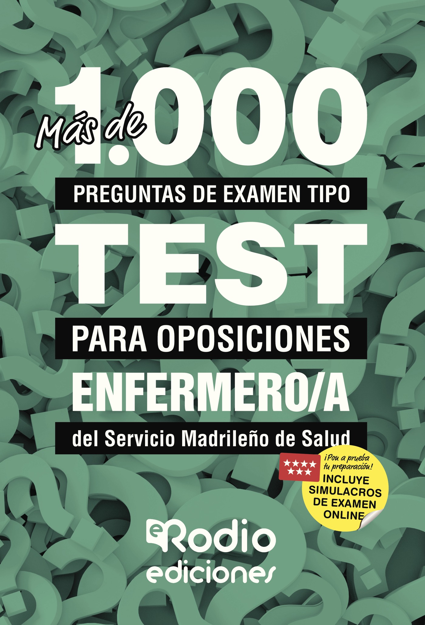 Portada de Más de 1.000 preguntas de examen tipo test para oposiciones. Enfermero/a del Servicio Madrileño de Salud