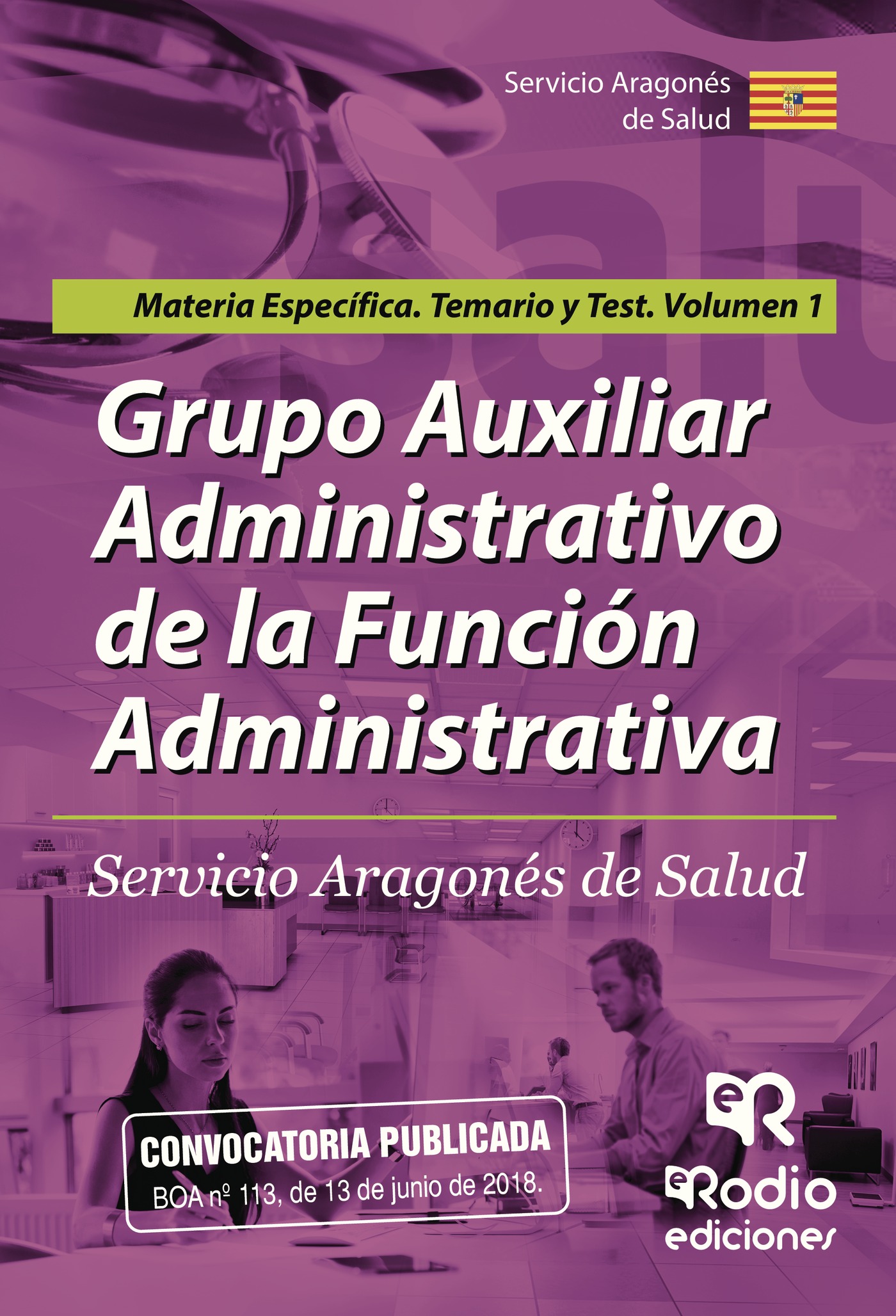 Portada de Grupo AuxiliarAdministrativo de la Función Administrativa. Servicio Aragonés de Salud. Materia Específica. Temario y test Volumen 1
