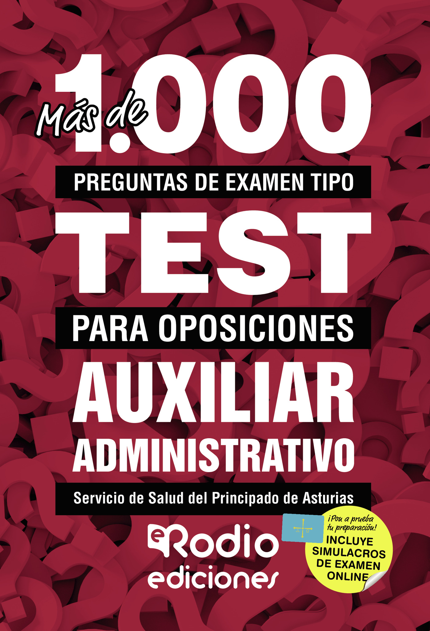 Portada de Más de 1.000 preguntas de examen tipo test para oposiciones. Auxiliar Administrativo. Servicio de Salud del Principado de Asturias