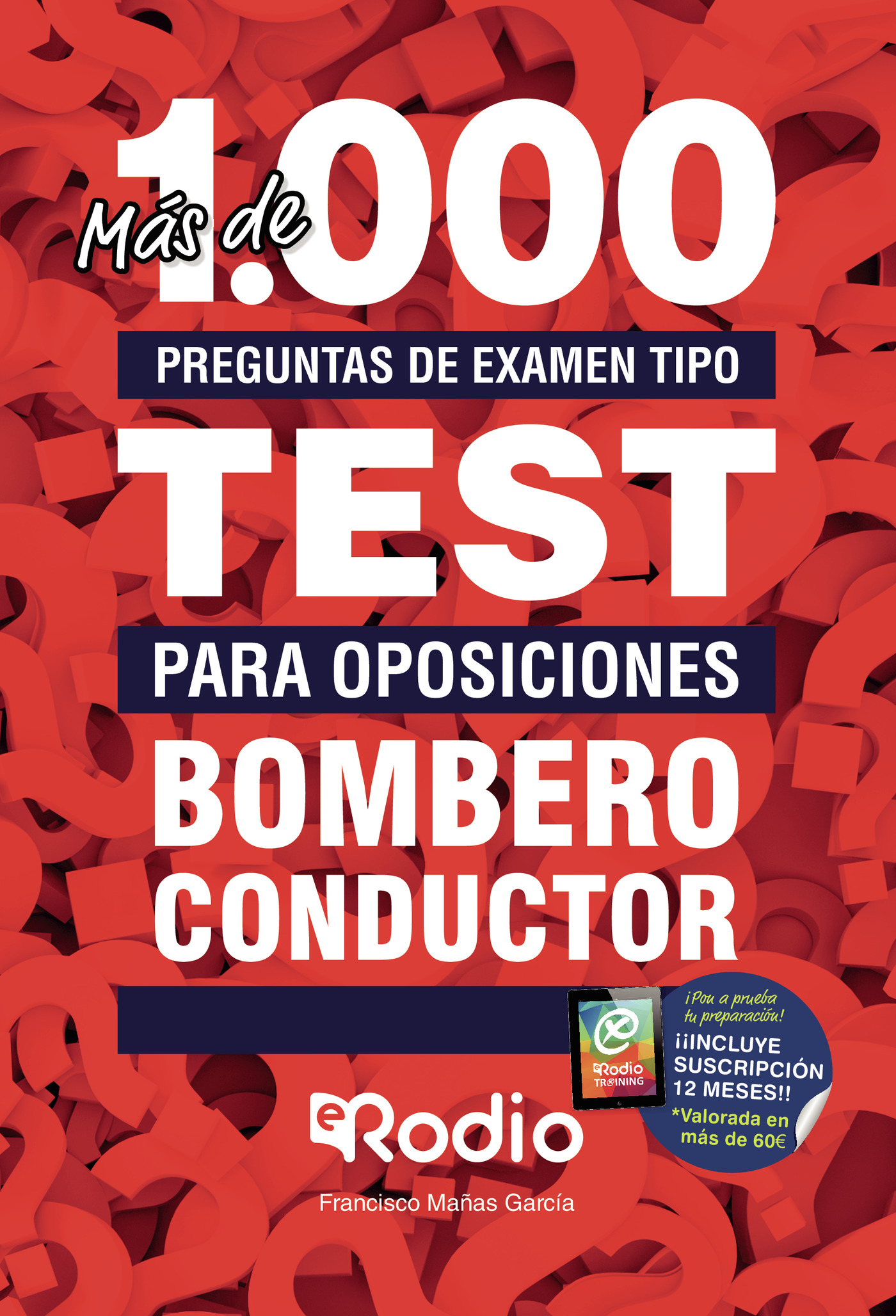 Portada de Bombero Conductor. Más de 1.000 preguntas de examen tipo TEST para oposiciones + 1 AÑO de test online gratis