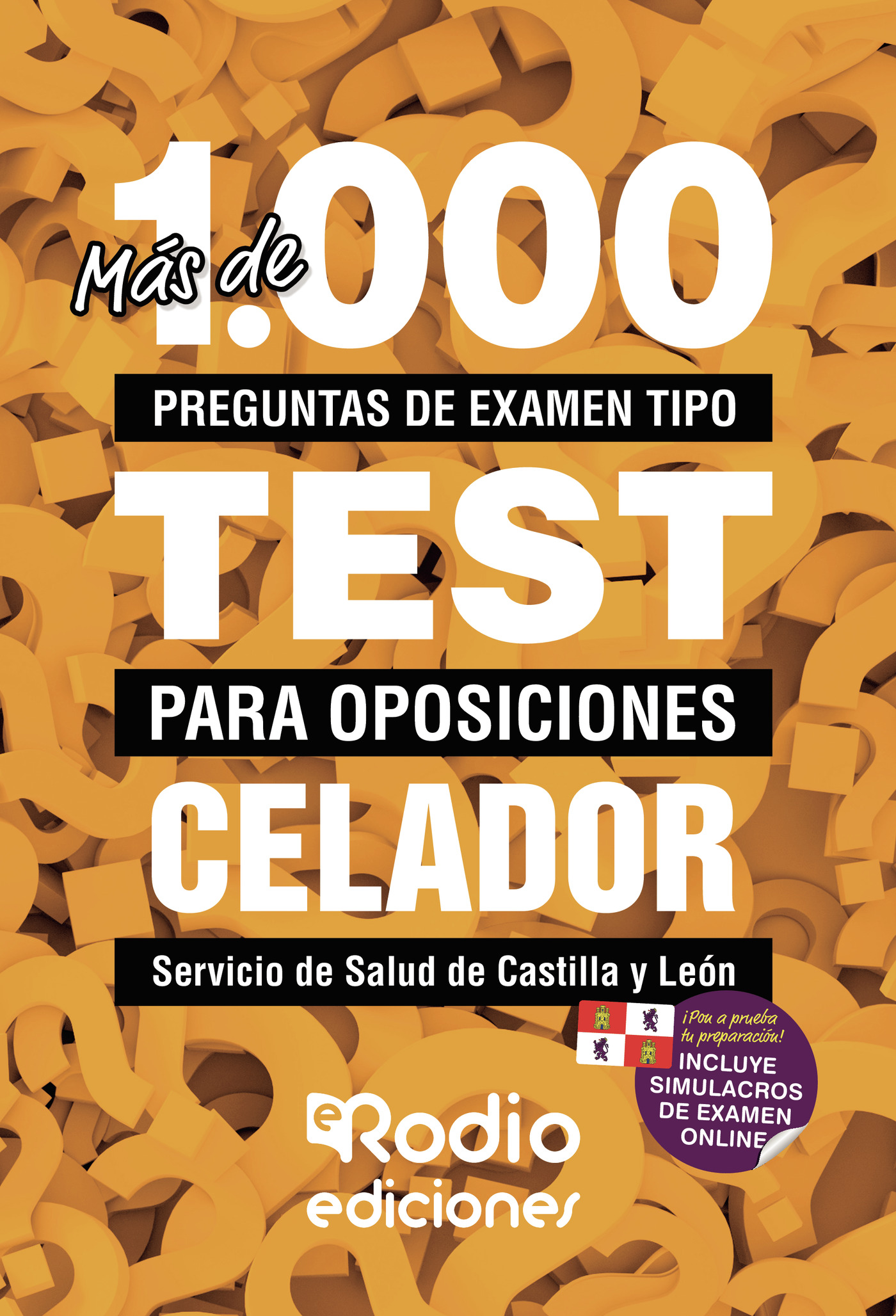 Portada de Más de 1.000 preguntas de examen tipo test para oposiciones Celador. Servicio de Salud de Castilla y León · Varios autores