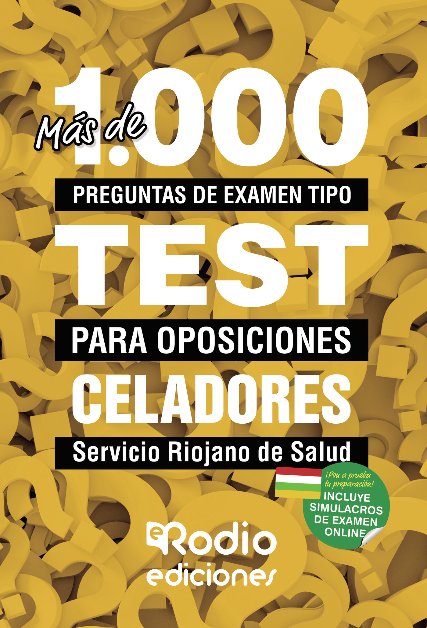 Portada de Más de 1.000 preguntas de examen tipo TEST para oposiciones. Celadores. Servicio Riojano de Salud