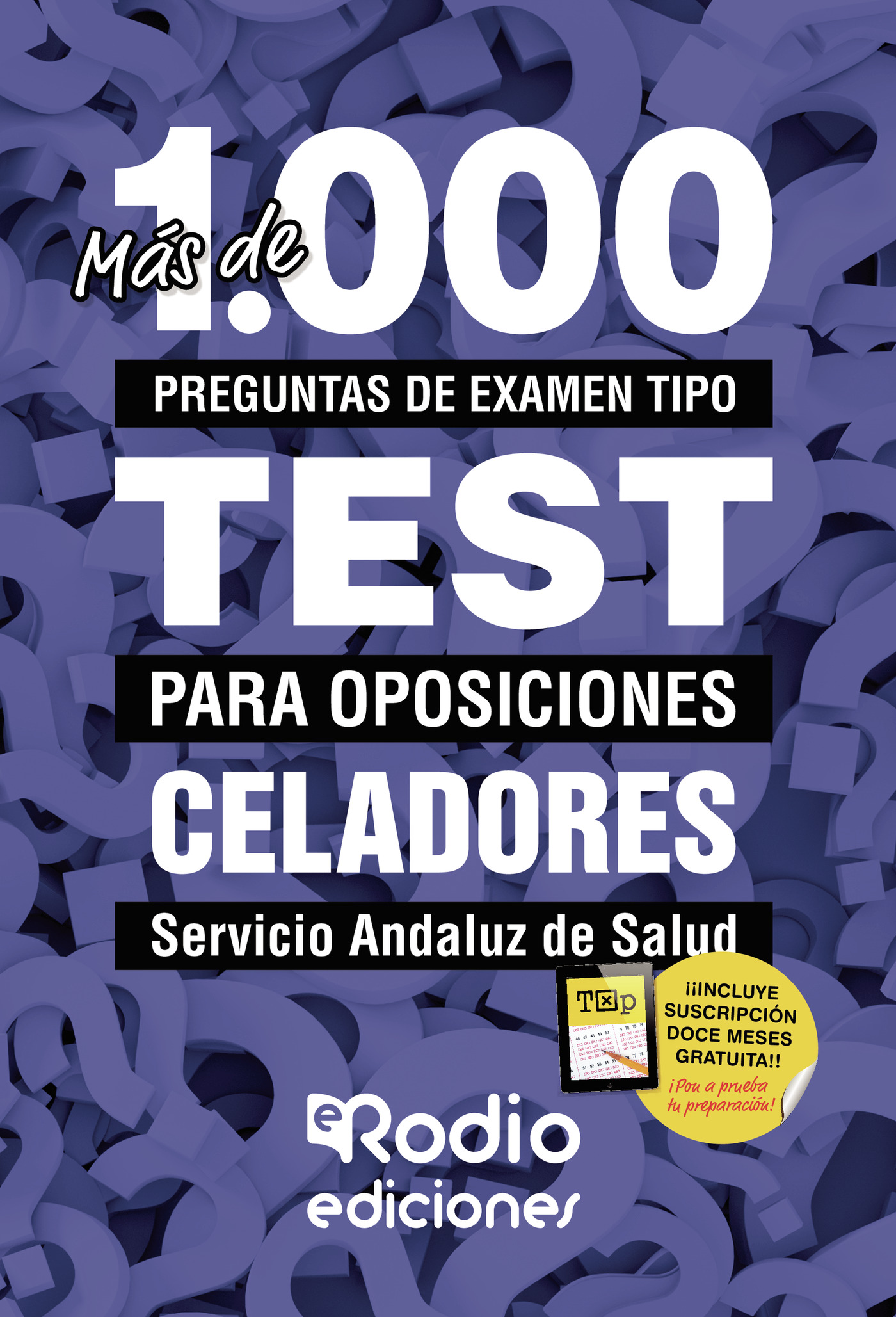 Portada de Celadores. Servicio Andaluz de Salud. Más de mil preguntas de examen tipo TEST para oposiciones