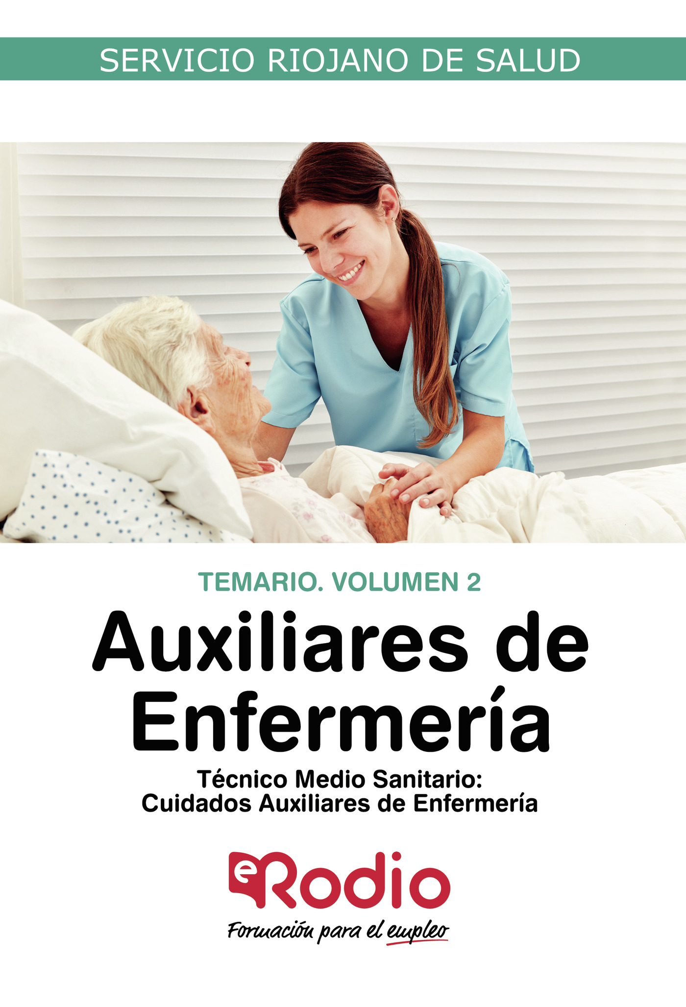 Portada de Auxiliares de Enfermería: Técnico Medio Sanitario. Cuidados Auxiliares de Enfermería. Temario. Volumen 2. Servicio Riojano de Salud