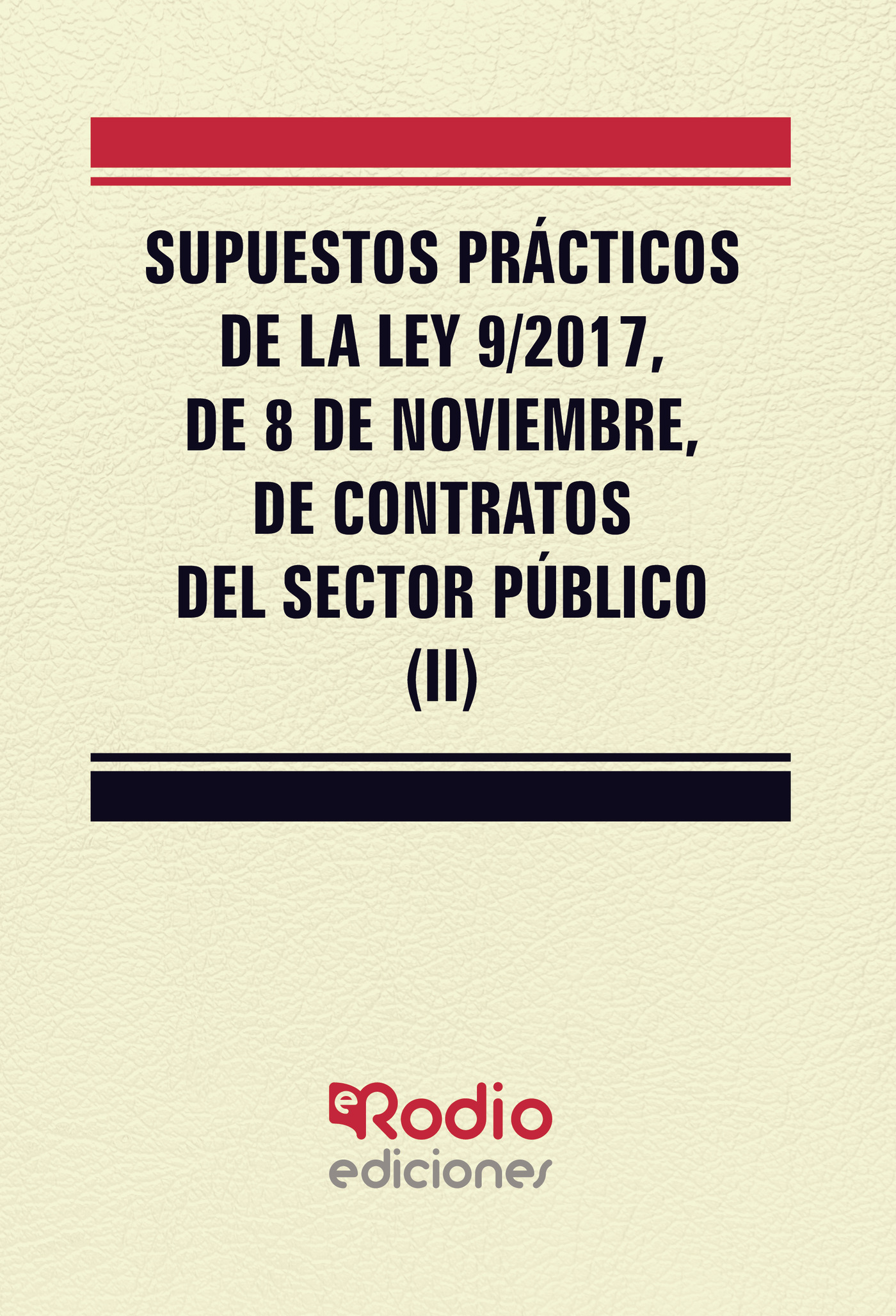 Portada de Supuestos Prácticos de la Ley 9/2017, de 8 de noviembre, de Contratos del Sector Público (II)