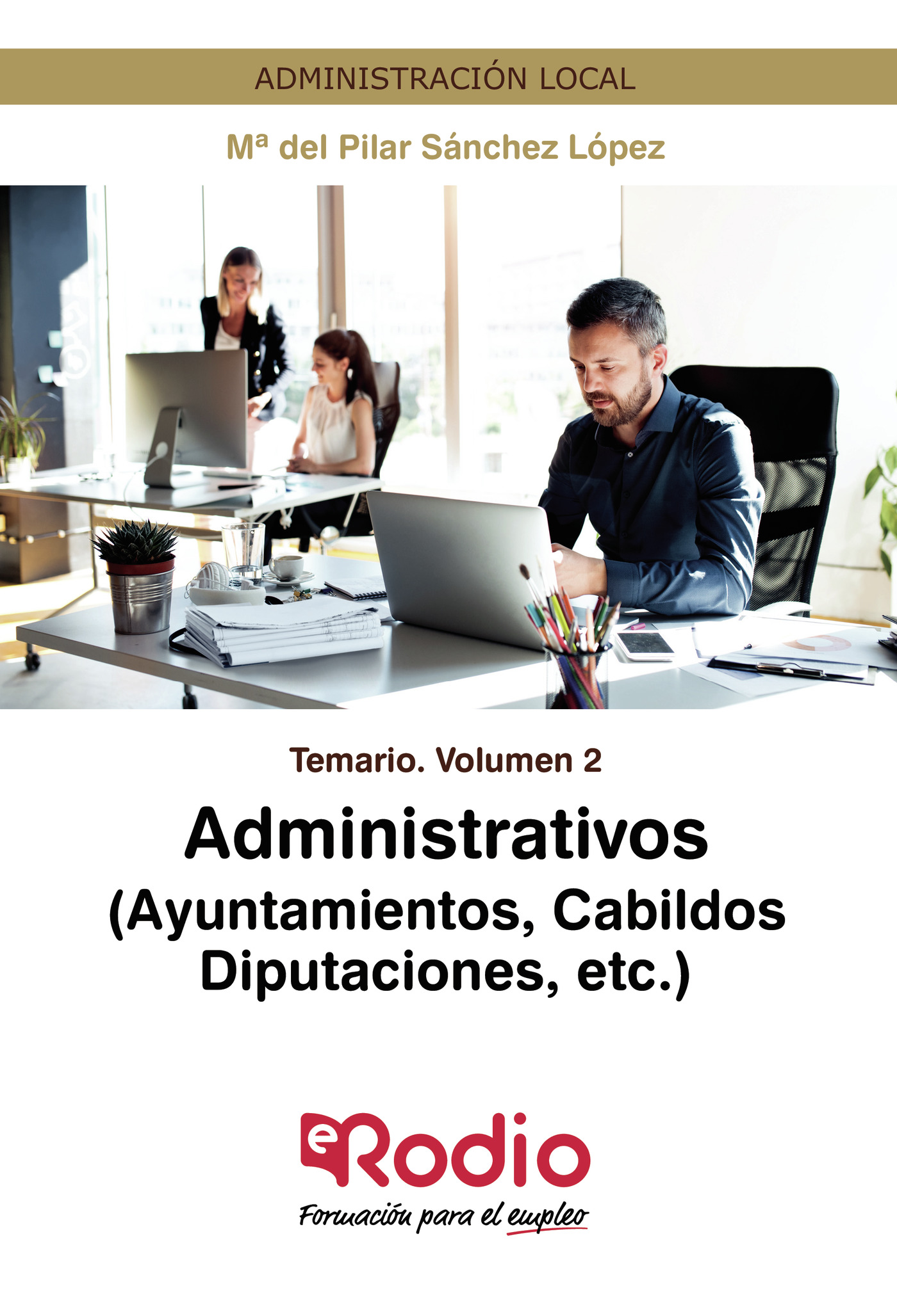 Portada de Administrativos (Ayuntamientos, Cabildos, Diputaciones, etc.) Temario Volumen 2