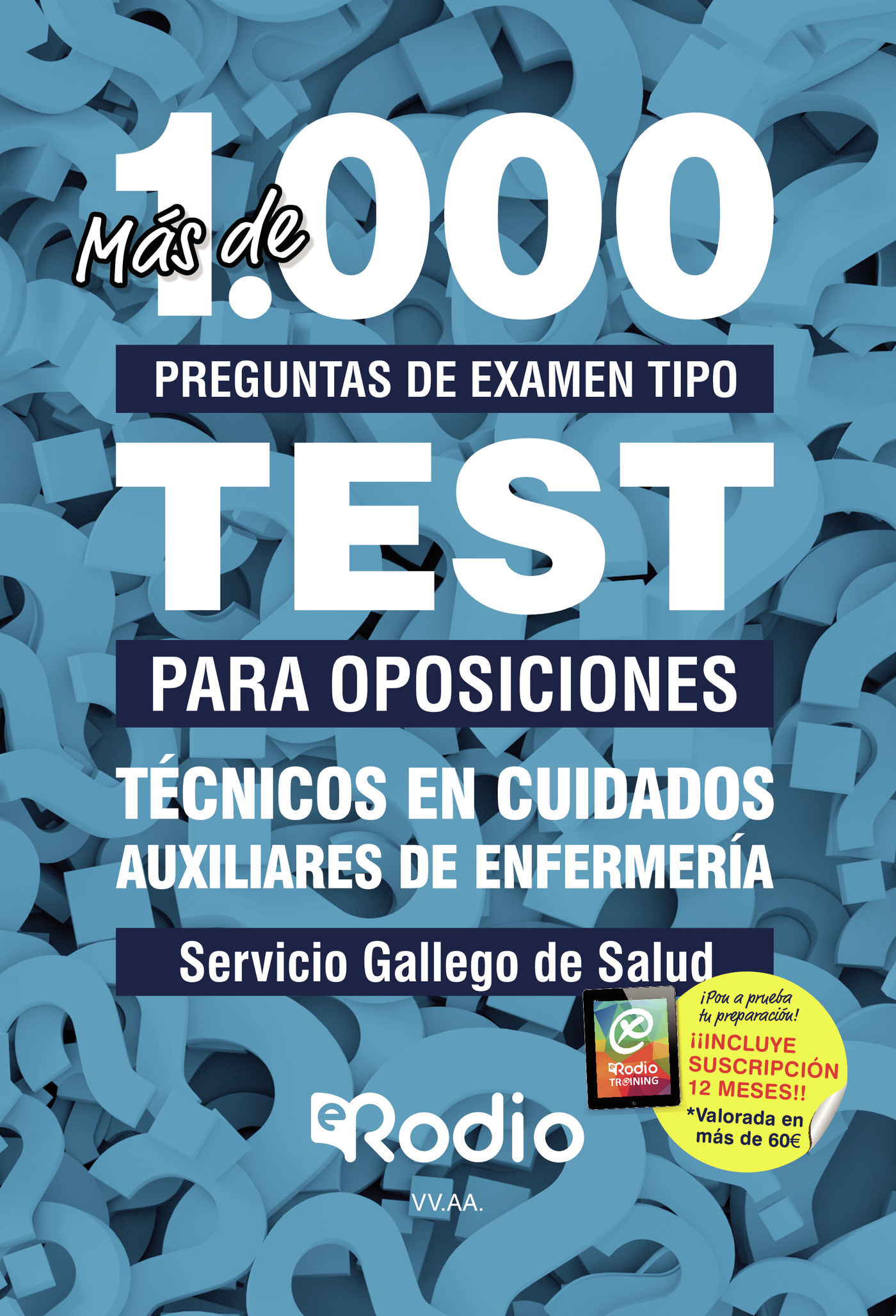 Portada de Técnicos en Cuidados Auxiliares de Enfermería. Servicio Gallego de Salud. Más de 1.000 preguntas de examen tipo test para oposiciones