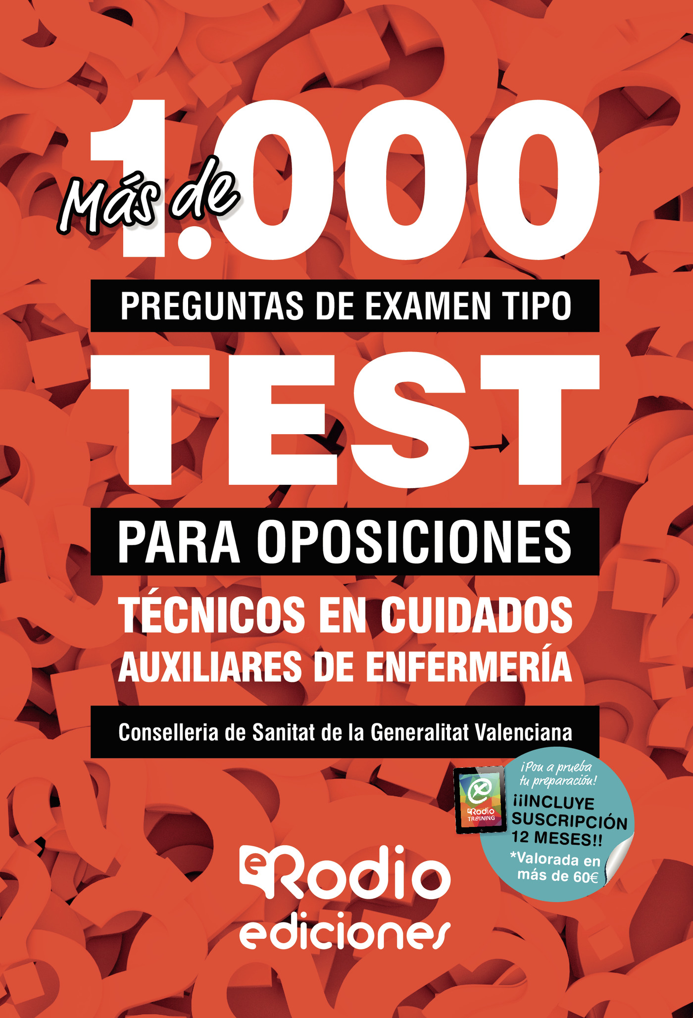 Portada de Técnicos en Cuidados Auxiliares de Enfermería. Conselleria de Sanitat de la Generalitat Valenciana. Más de 1.000 preguntas de examen tipo test para oposiciones