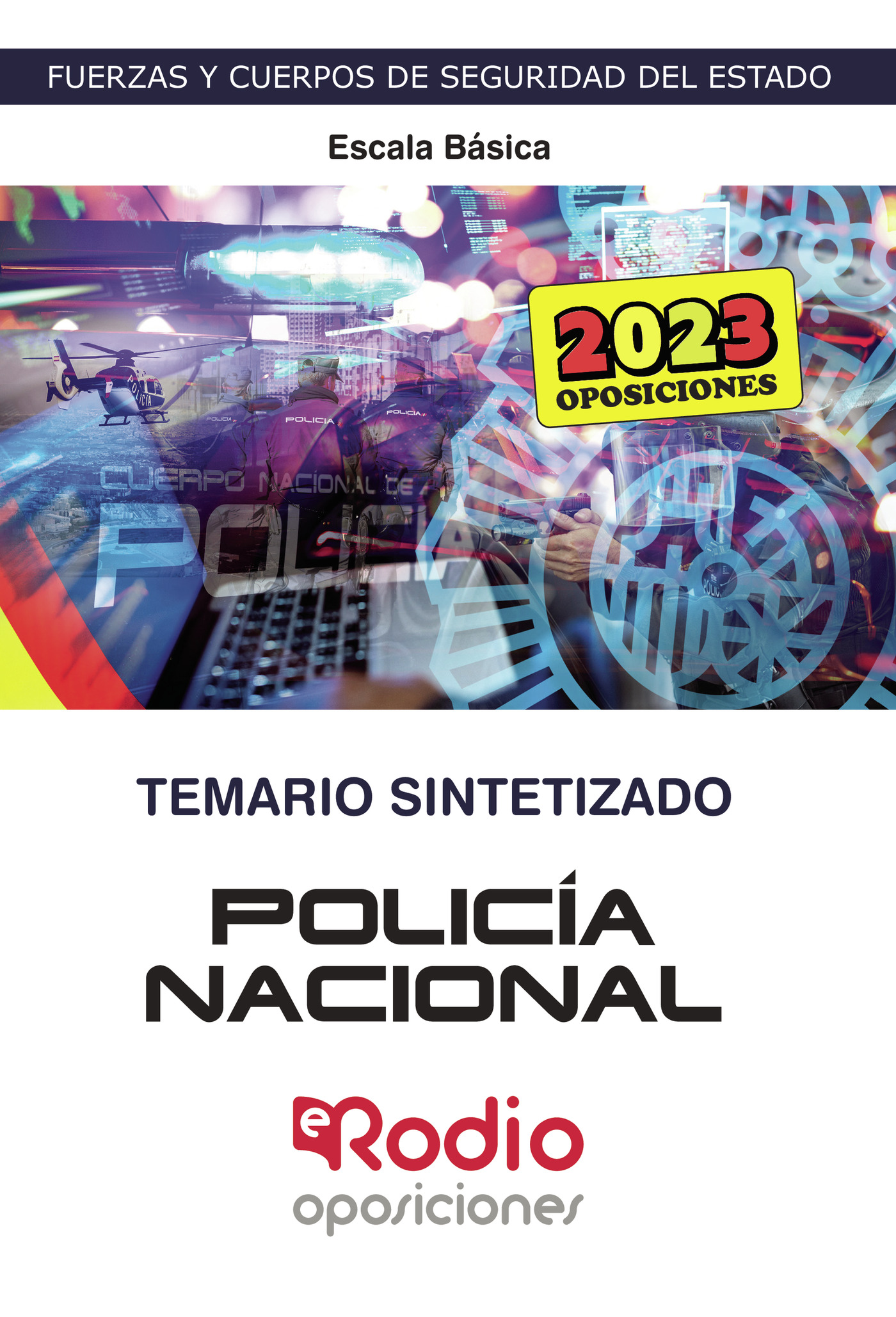 Portada de Policía Nacional 2023. Escala básica. Todo el Temario Oficial SINTETIZADO en un libro.