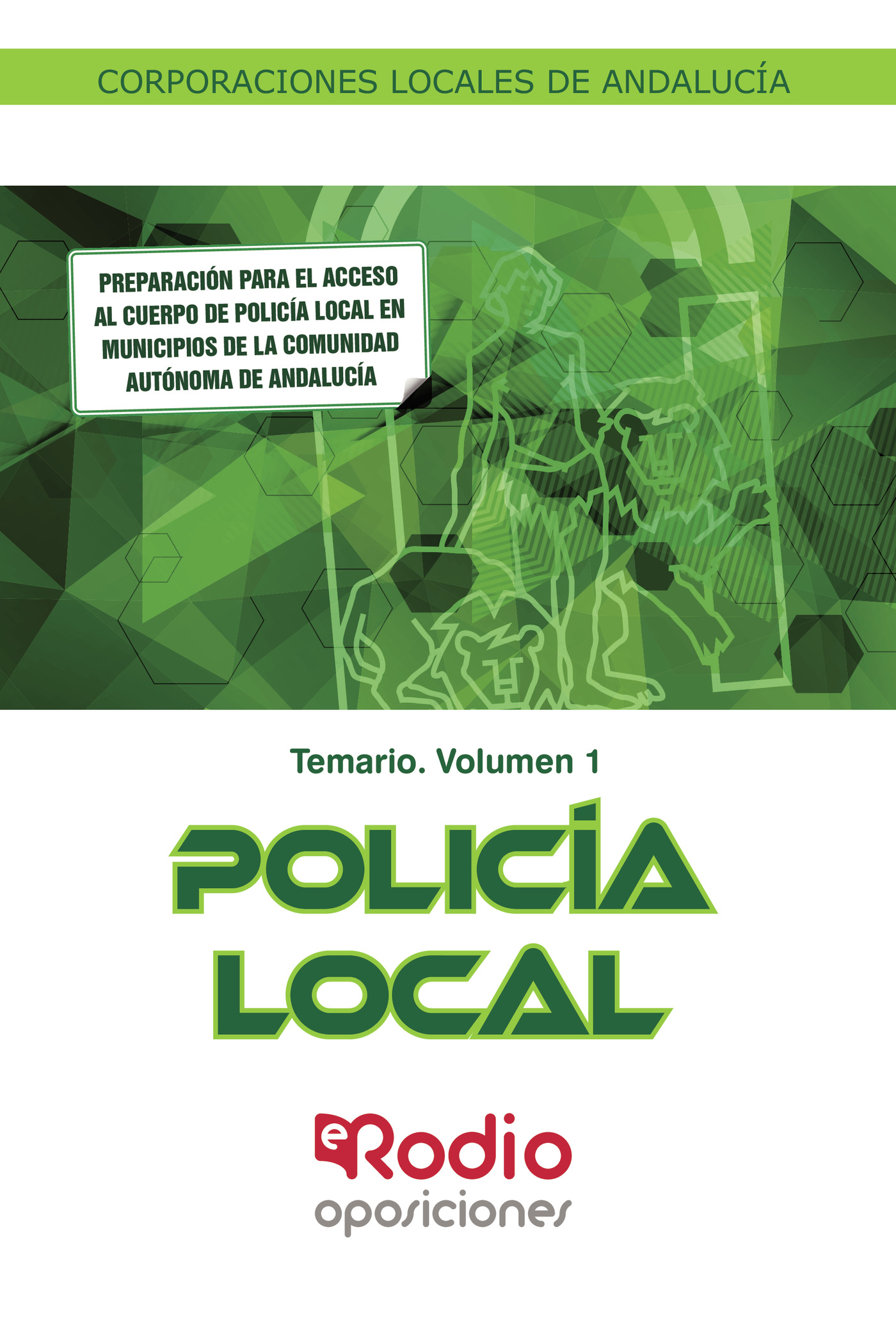 Portada de Policía Local. Corporaciones Locales de Andalucía. Temario Volumen 1 · Varios autores