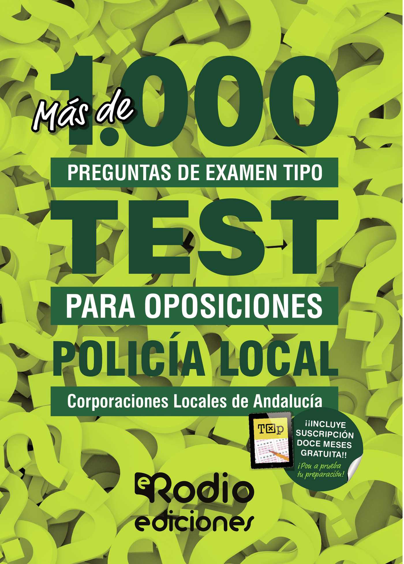 Portada de Policía Local de Andalucía. Corporaciones Locales. Más de 1.000 preguntas de examen tipo test para oposiciones