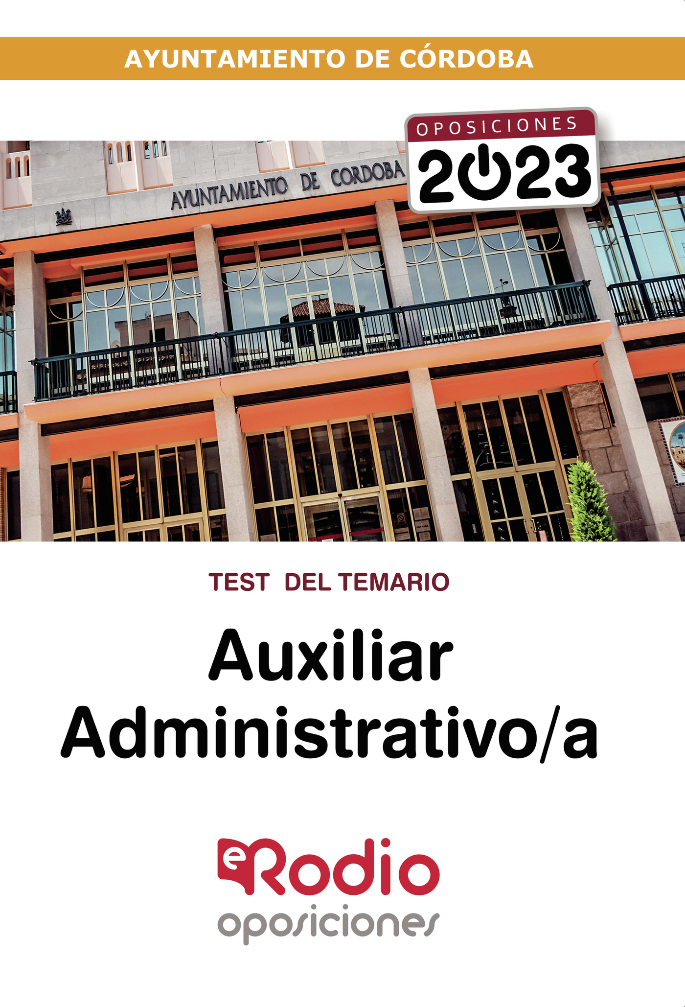 Portada de Auxiliar Administrativo/a del Ayuntamiento de Córdoba 2023. Test del Temario