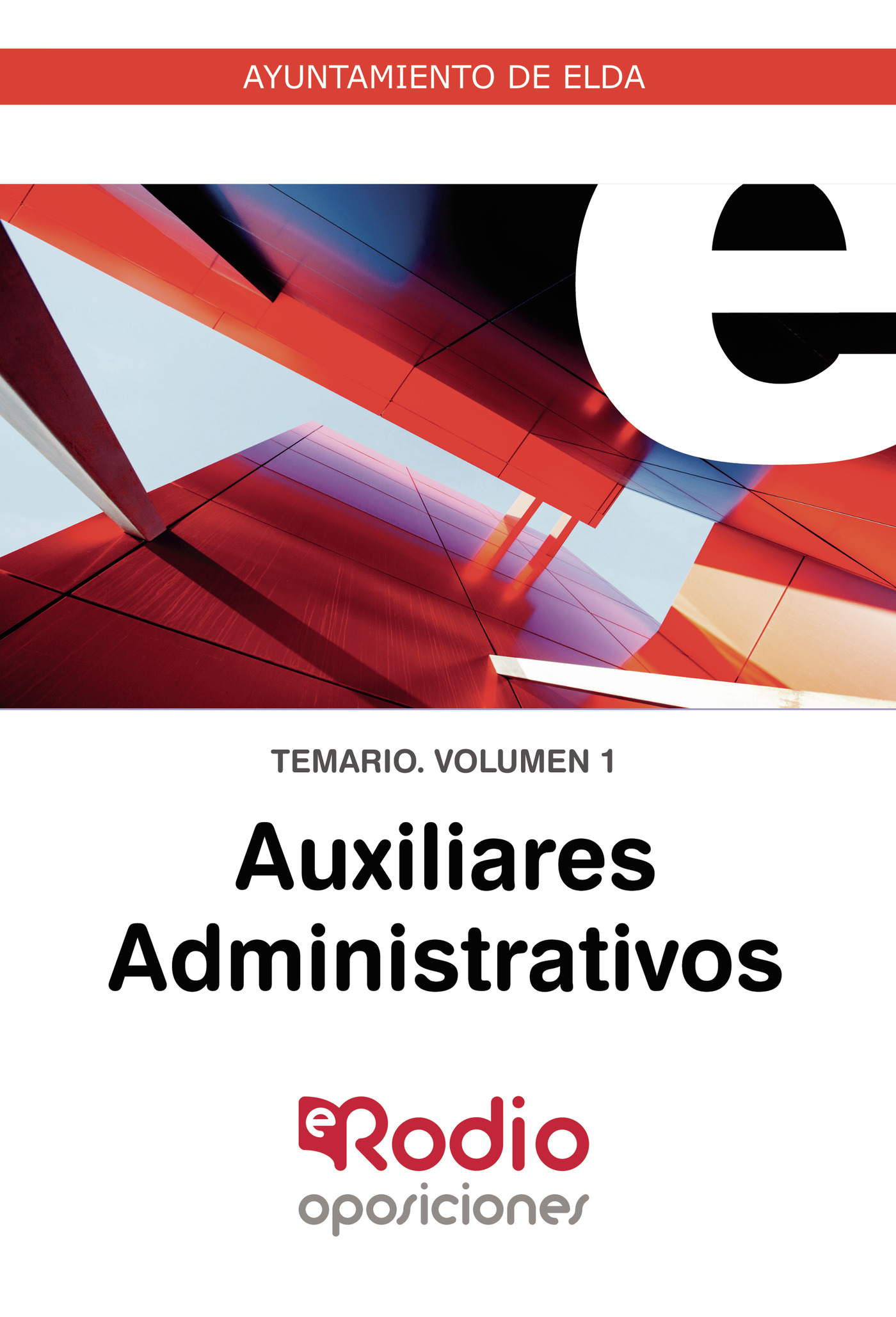 Portada de Auxiliares Administrativos. Temario. Volumen 1. Ayuntamiento de Elda