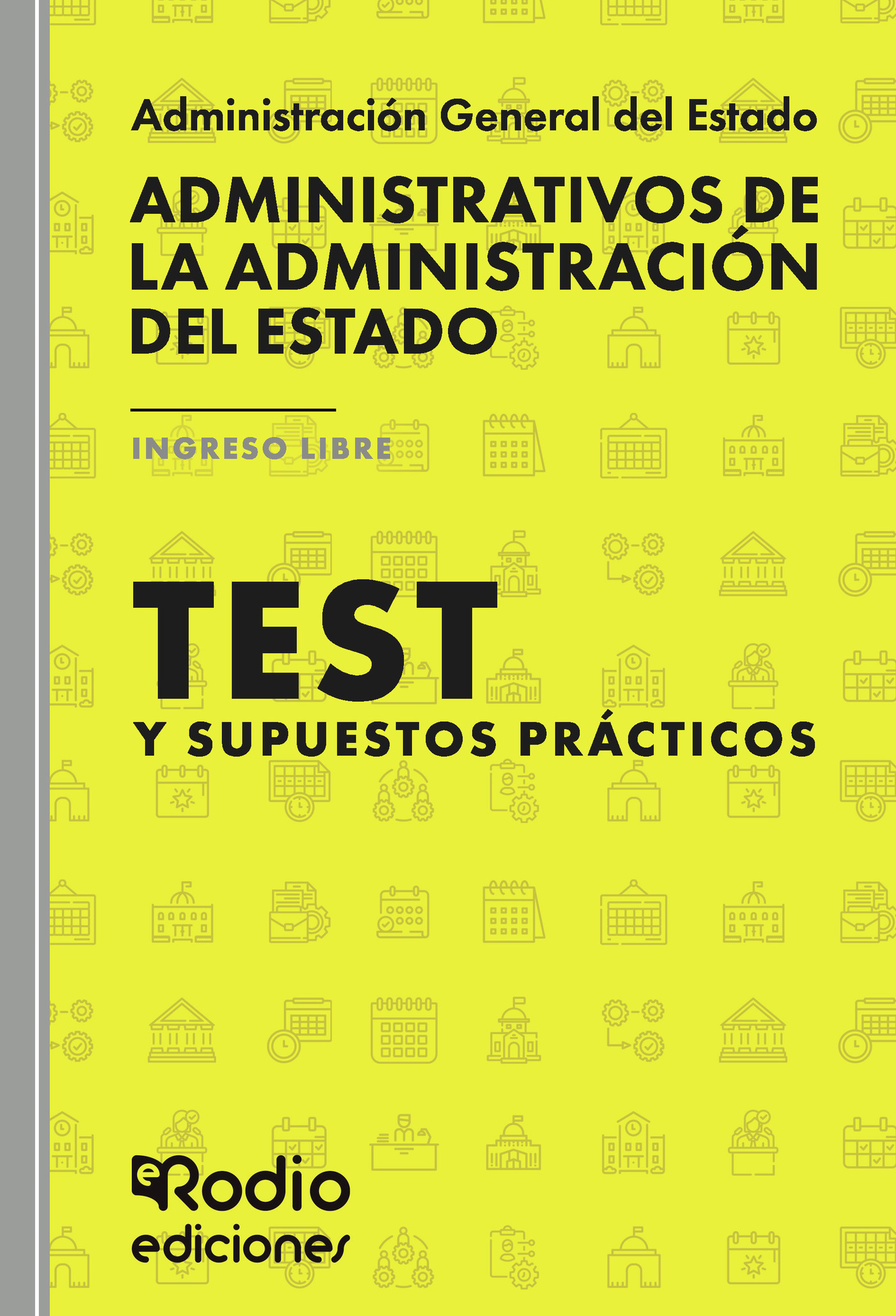 Portada de Administrativos de la Administración del Estado. Test y Supuestos prácticos.
