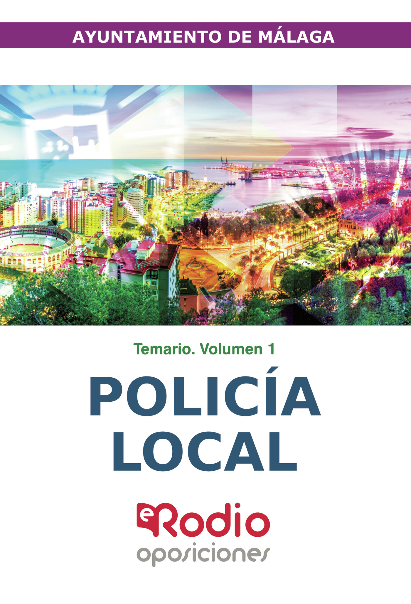 Portada de Policía Local. Ayuntamiento de Málaga. Temario. Volumen 1