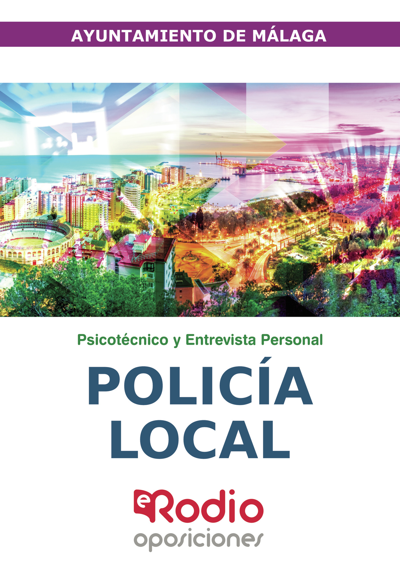 Portada de Policía Local. Ayuntamiento de Málaga. Psicotécnico y Entrevista personal