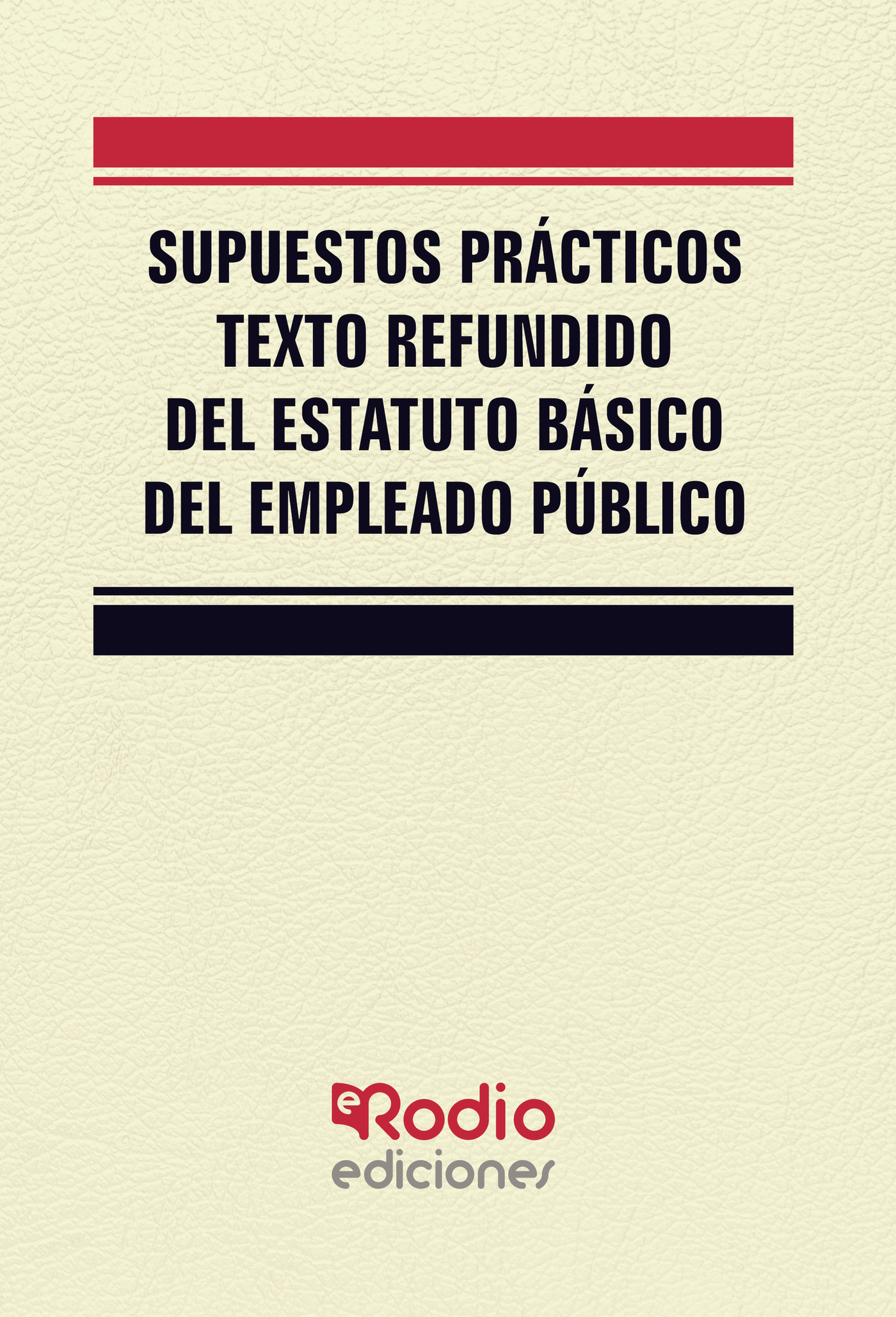 Portada de Supuestos Prácticos Texto Refundido del Estatuto Básico del Empleado Público · Miguel Ángel García Valderrey