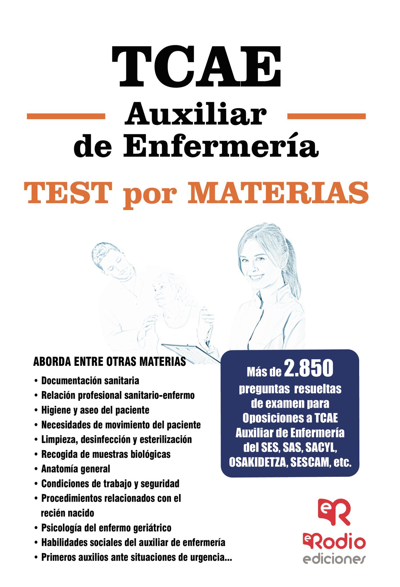Portada de TCAE (Auxiliar de Enfermería). Test por Materias. Más de 2.850 preguntas resueltas de examen para Oposiciones