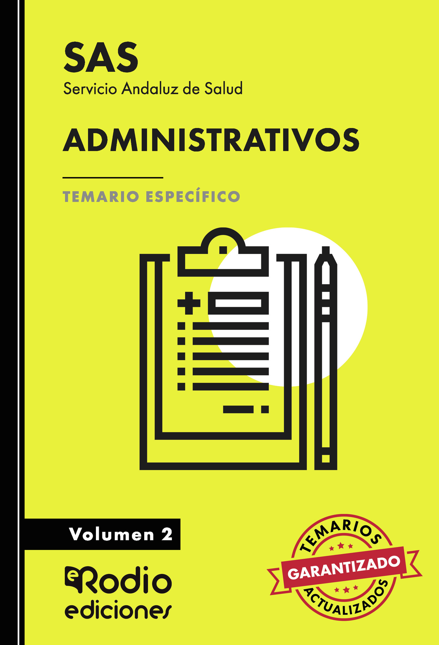 Portada de SAS 2024. Administrativos. Temario Específico. Volumen 2. Servicio Andaluz de Salud · EDICIONES RODIO