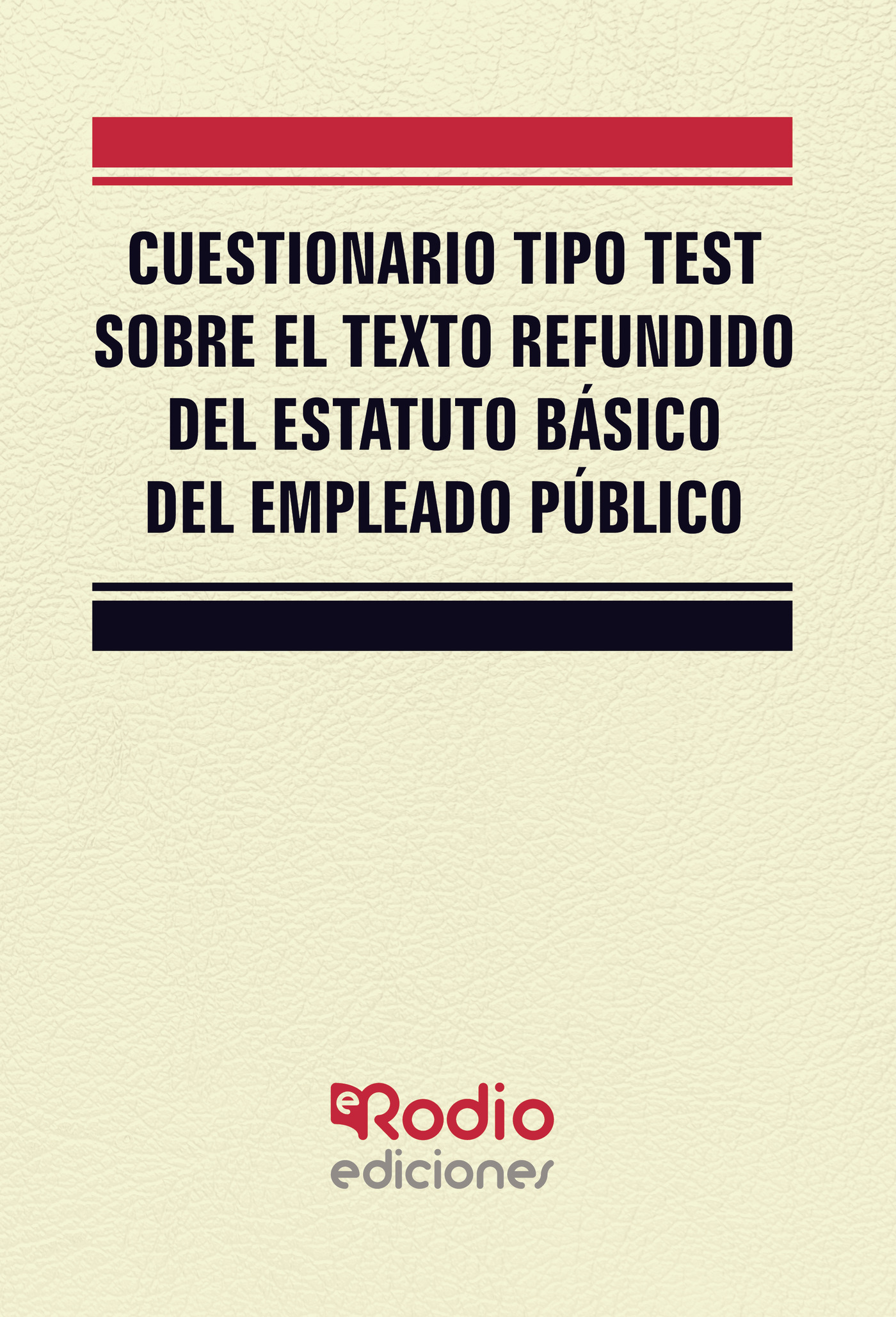 Portada de Cuestionario tipo test sobre el Texto Refundido del Estatuto Básico del Empleado Público