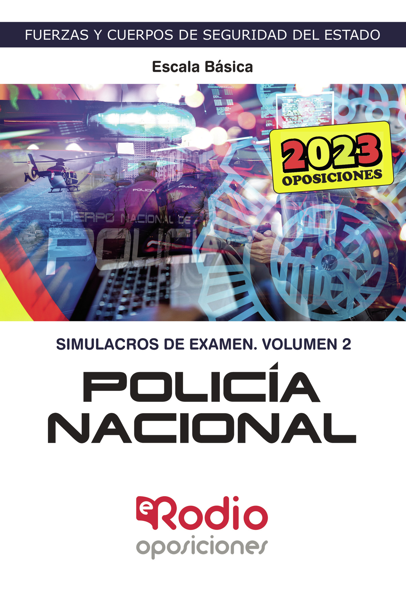 Portada de Cuerpo Nacional de Policía 2025. Escala básica. Simulacros de Examen. Volumen 2