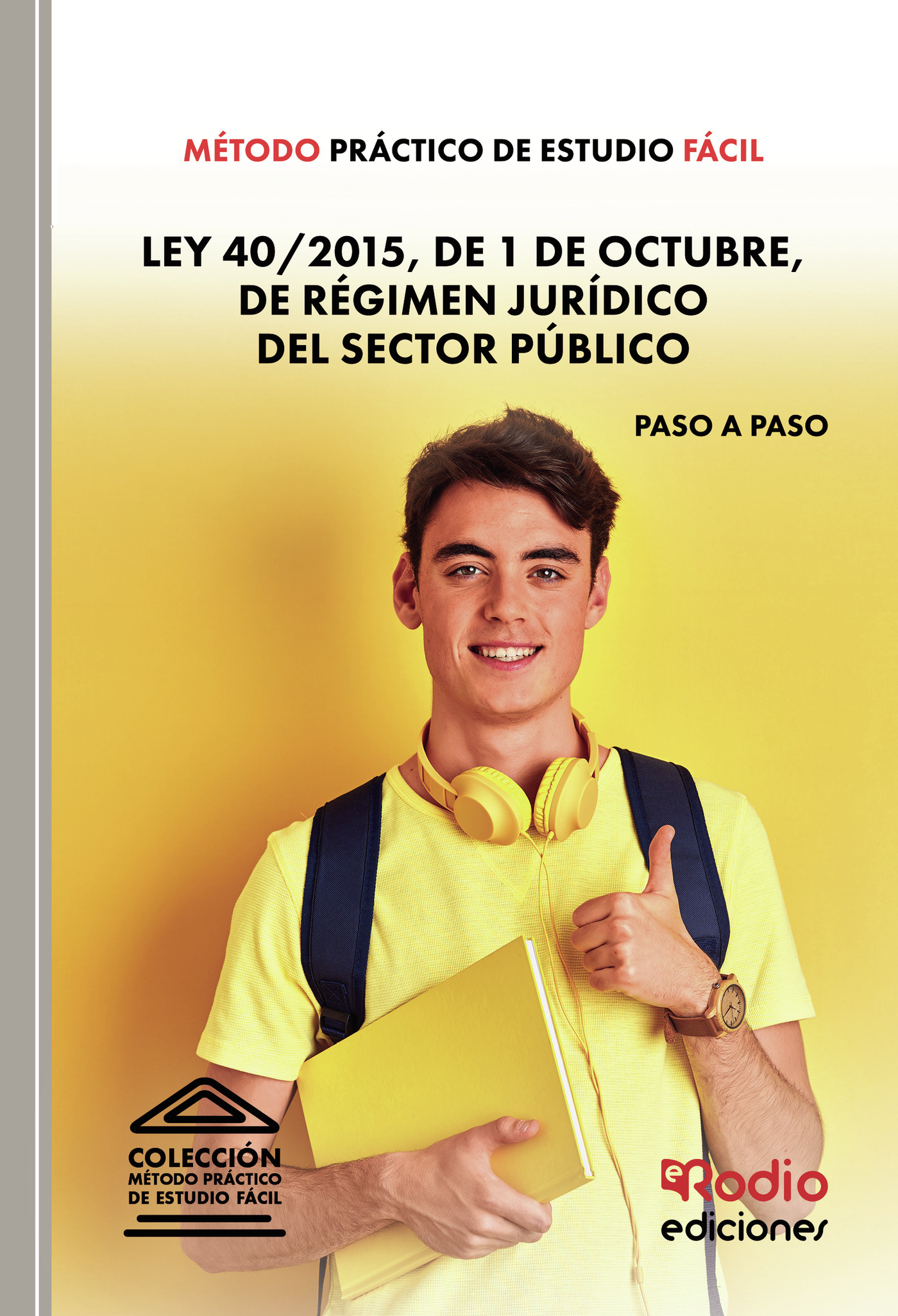 Portada de Método Práctico de Estudio Fácil. Ley 40/2015, de 1 de octubre, de Régimen Jurídico del Sector Público