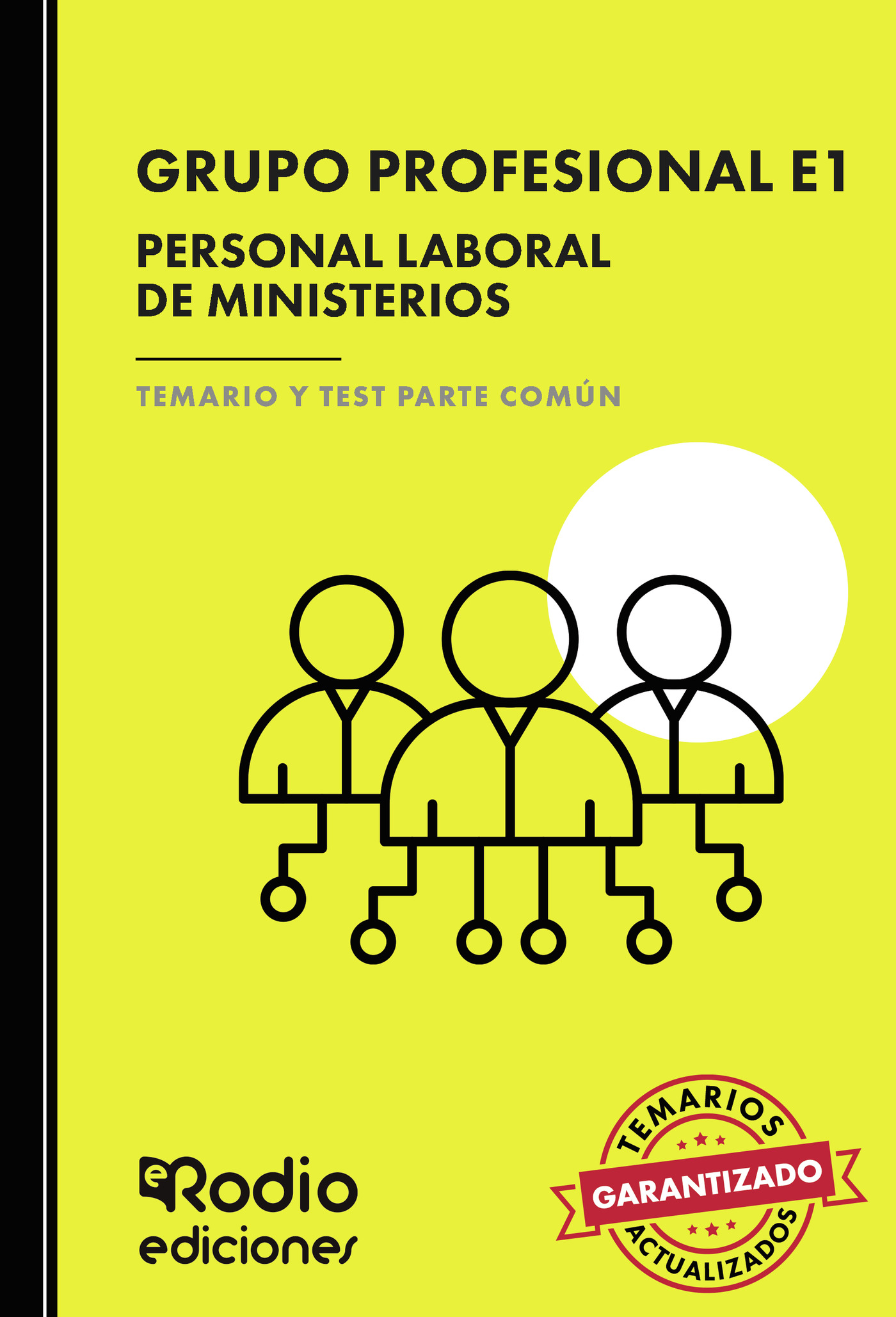 Portada de Grupo Profesional E1. Personal Laboral de Ministerios. Temario y Test Parte Común