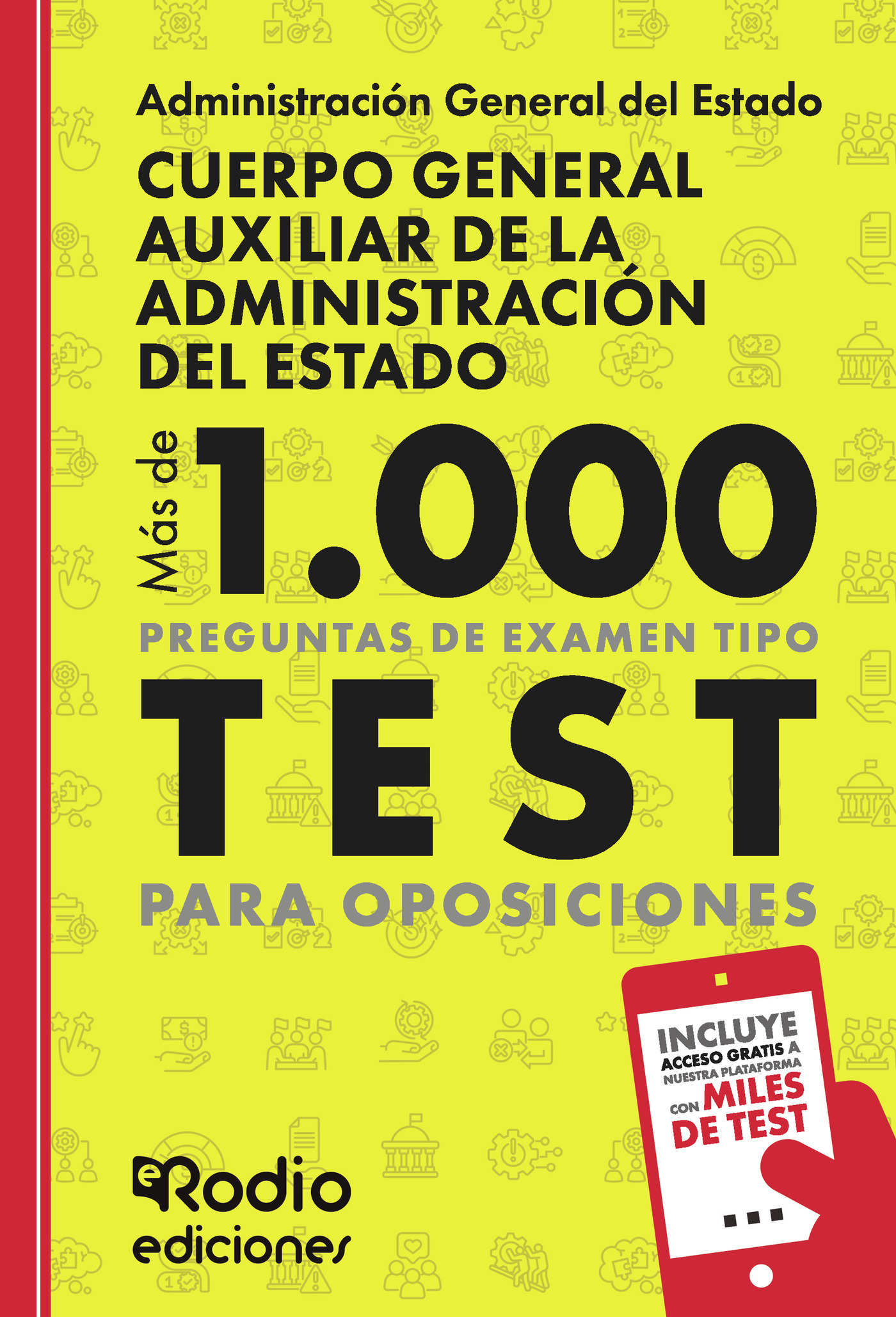Portada de Cuerpo General Auxiliar de la Administración del Estado. Más de 1.000 preguntas de examen tipo test para oposiciones