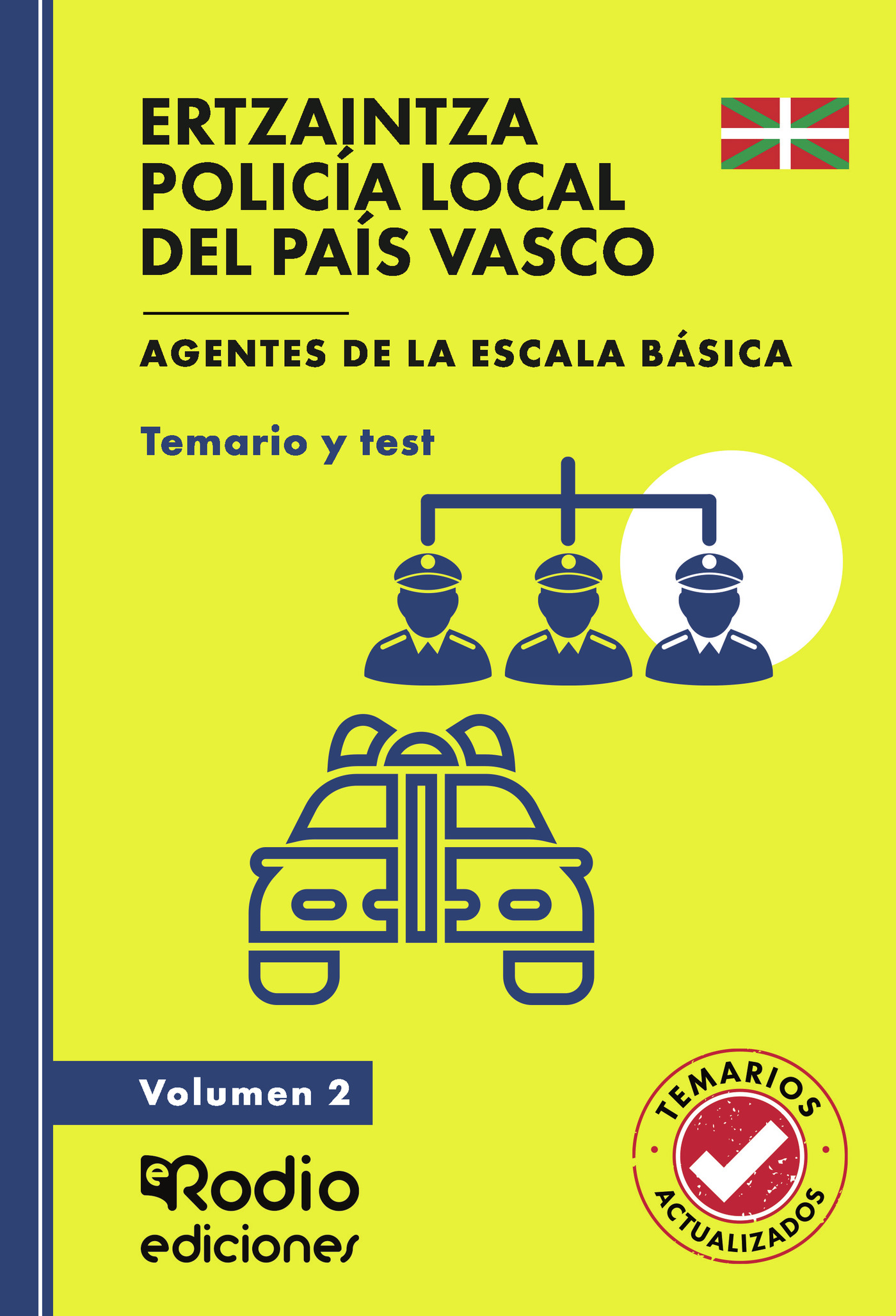 Portada de ERTZAINTZA Y POLICÍA LOCAL DEL PAÍS VASCO. Agentes de la Escala Básica. Temario y test. Volumen 2