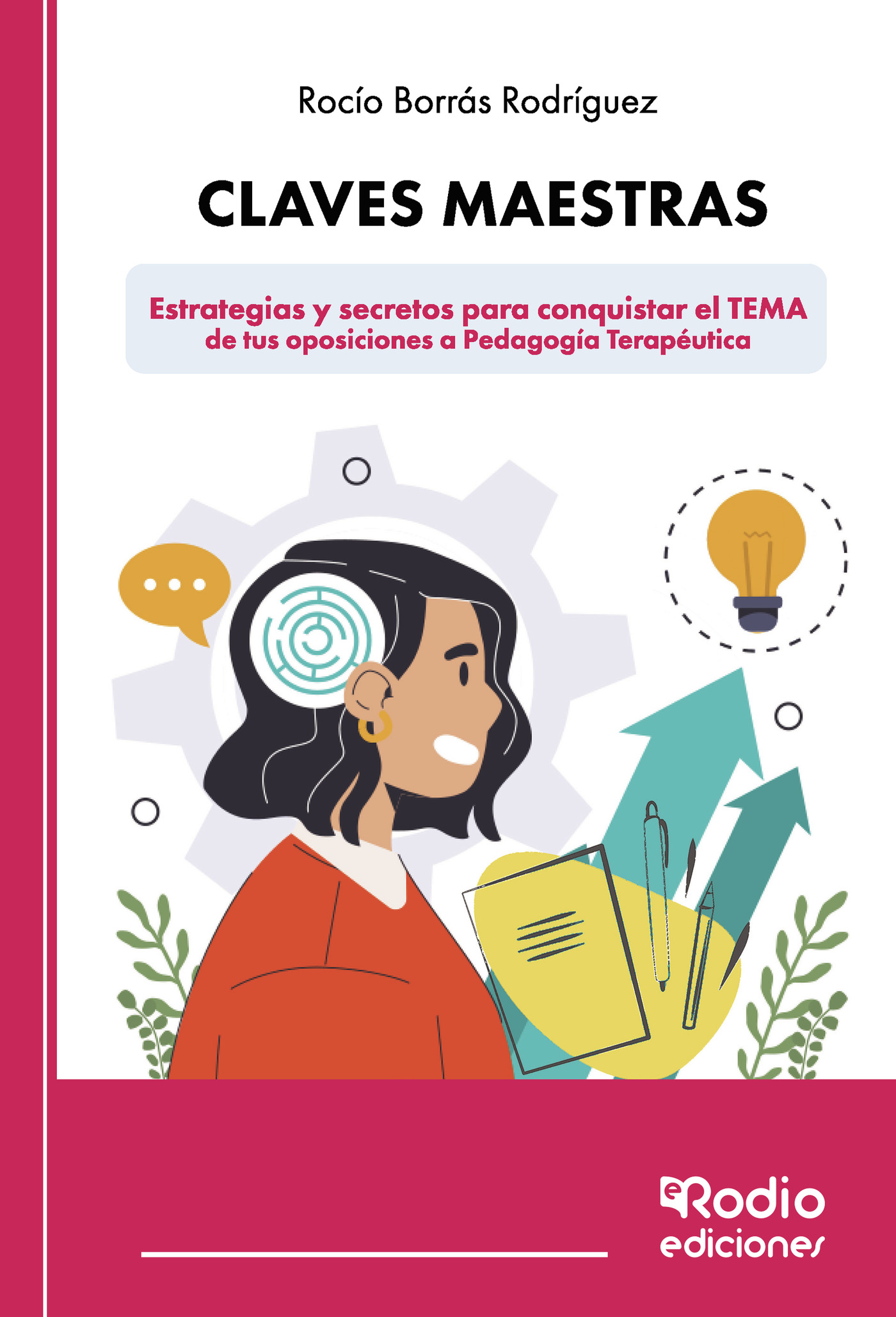 Portada de Claves Maestras - Estrategias y secretos para conquistar el TEMA de tus oposiciones a Pedagogía Terapéutica